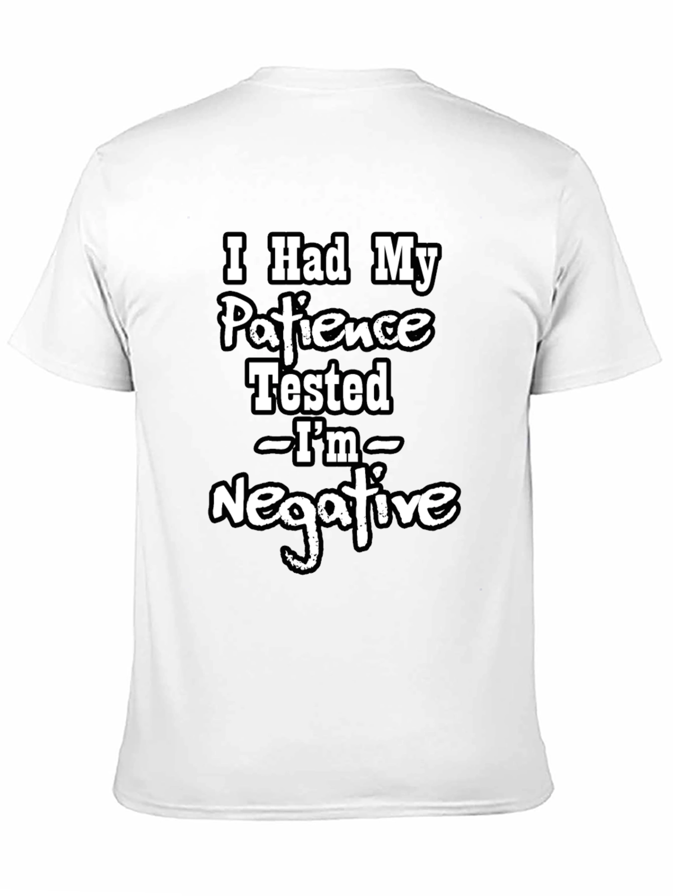 Black Funny Patience Tested Negative Graphic T-Shirt view 11