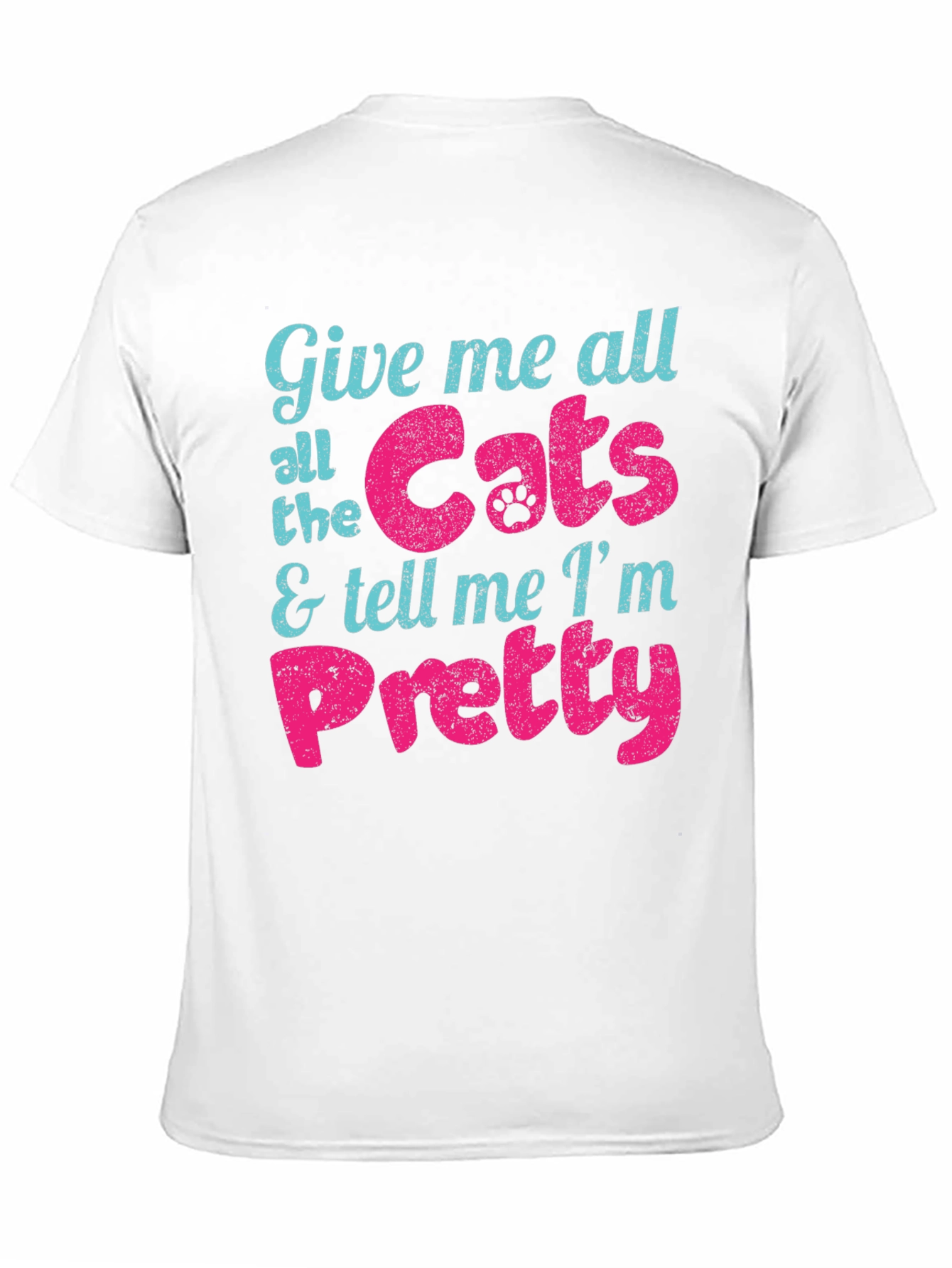 Black Give Me Cats and Tell Me I'm Pretty T-Shirt view 11
