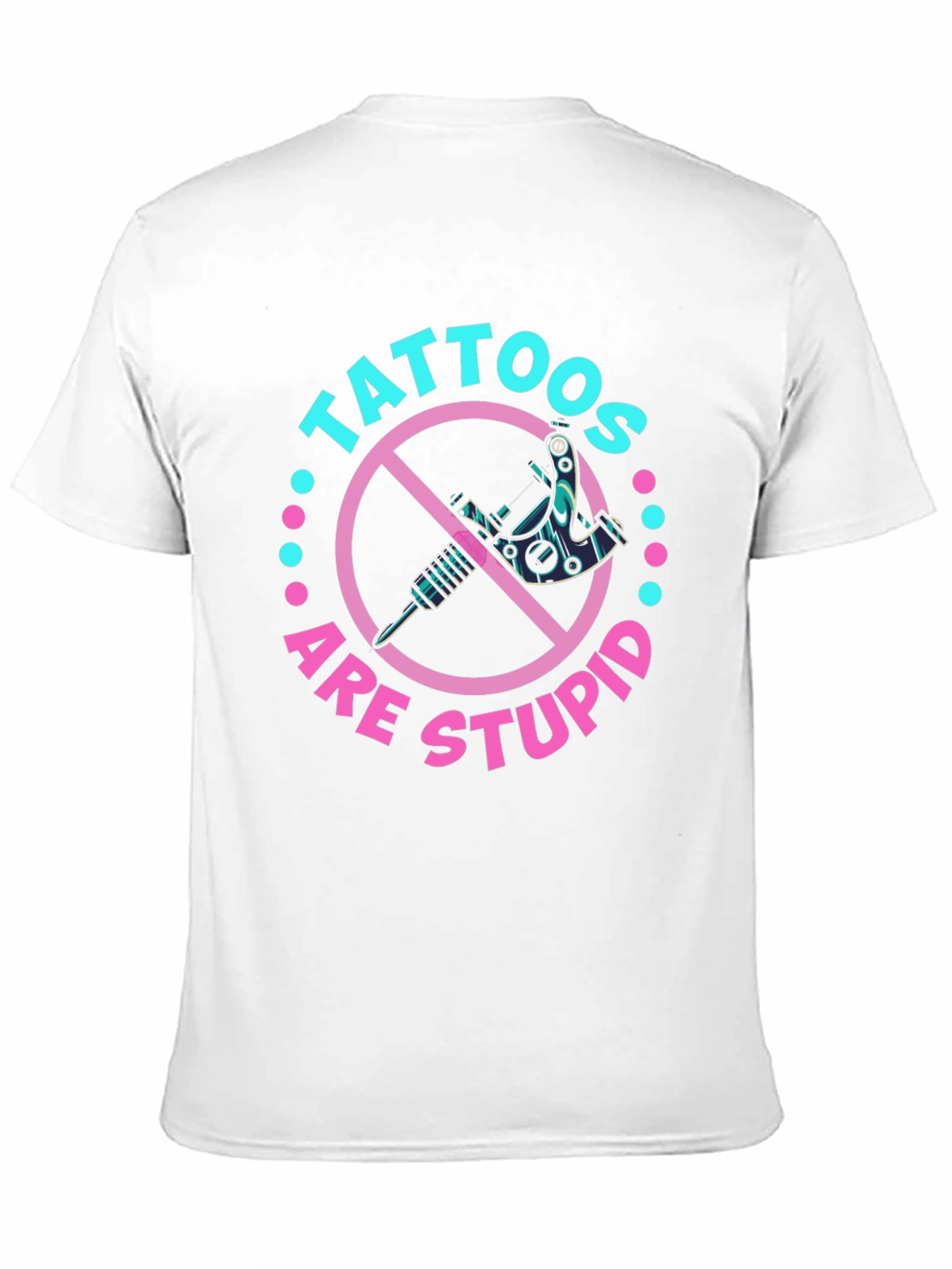 Black Tattoos Are Stupid Graphic T-Shirt view 11