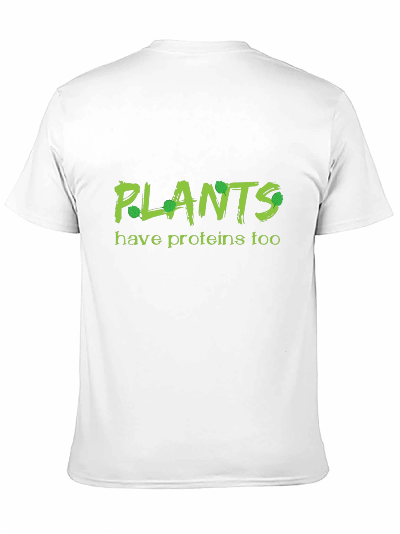 Black Plants Have Proteins Too T-Shirt - Vegan Apparel view 11