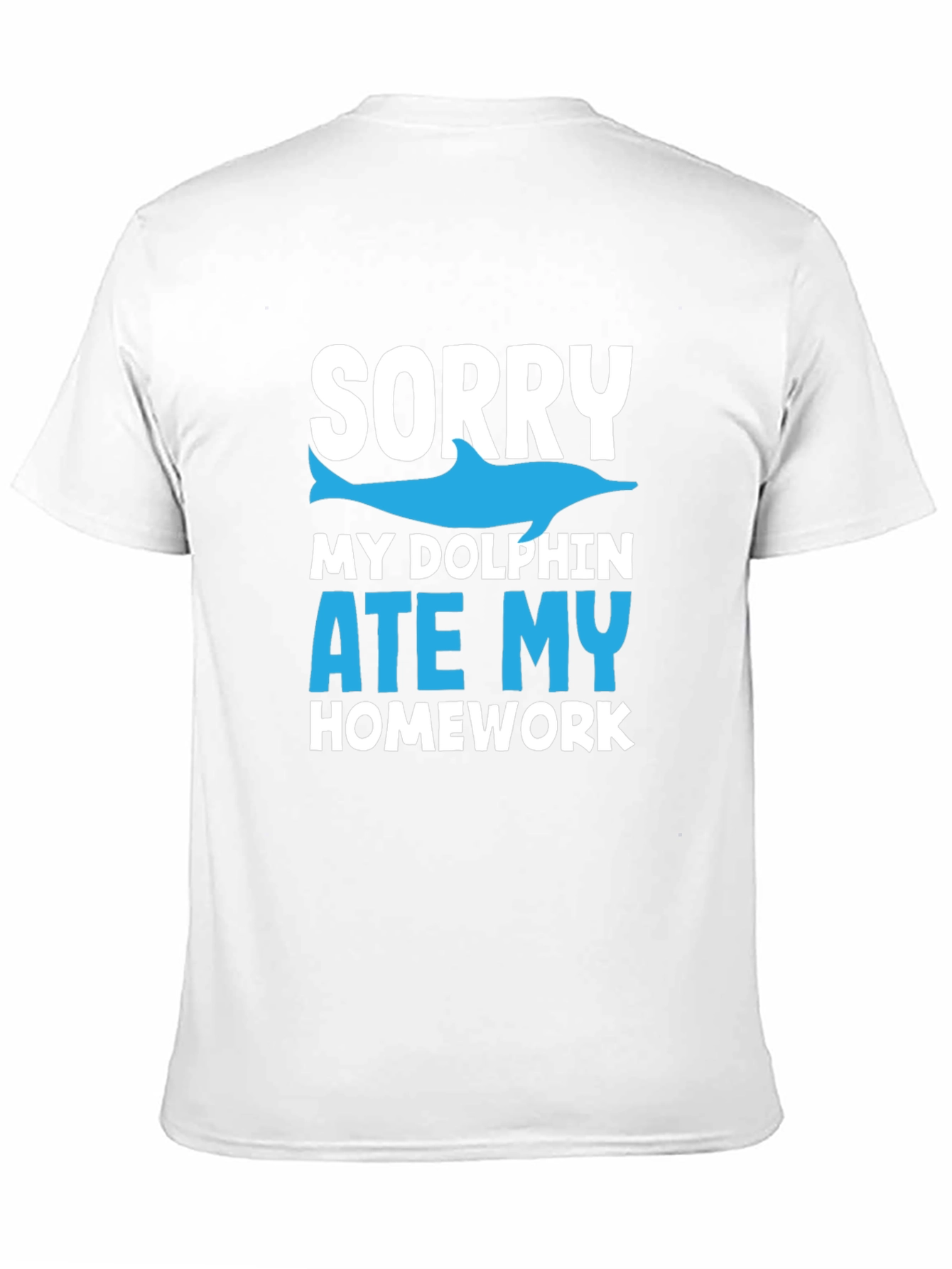 Black Sorry My Dolphin Ate My Homework T-Shirt view 11