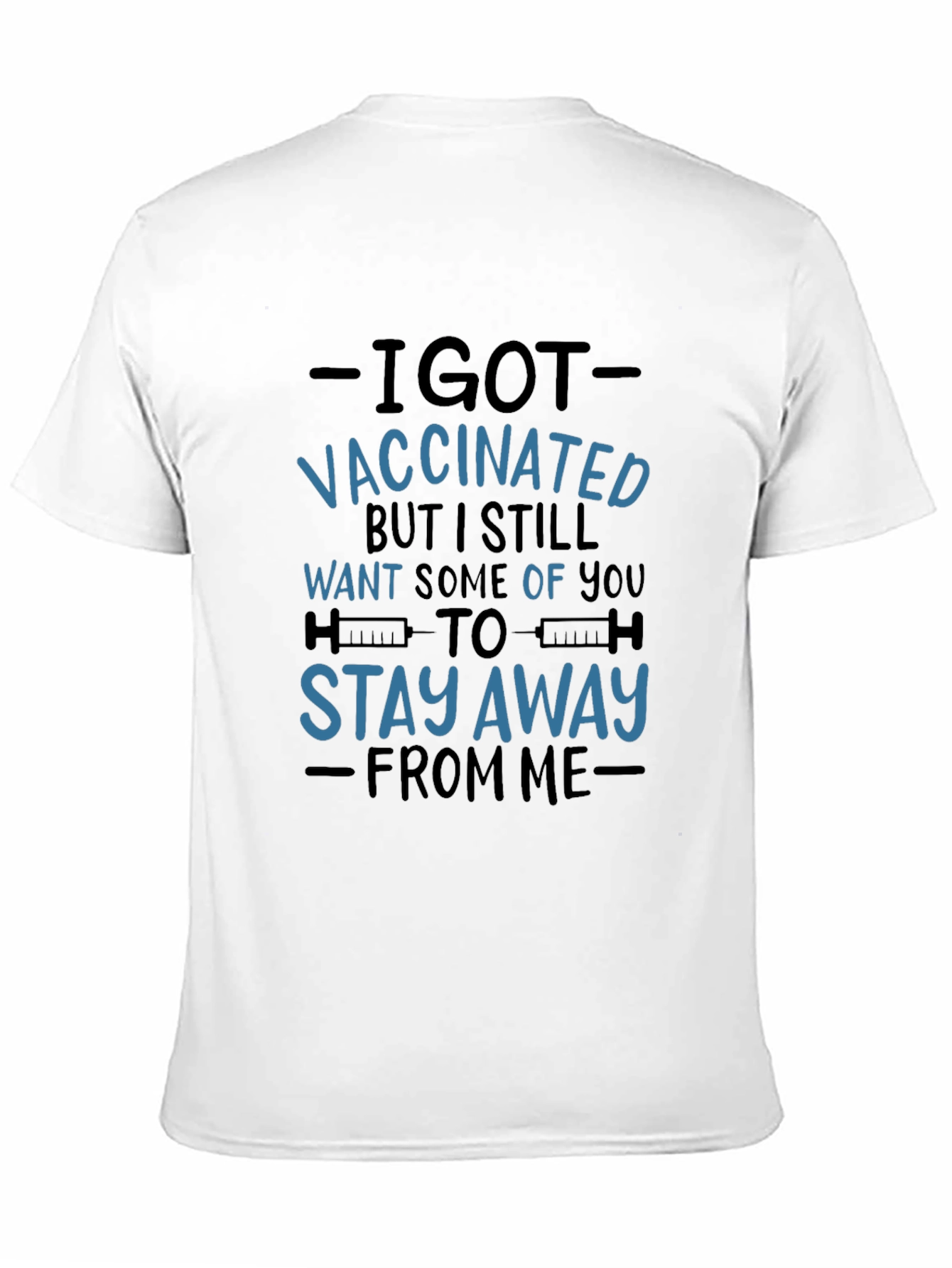 Black I Got Vaccinated T-Shirt - Stay Away view 11