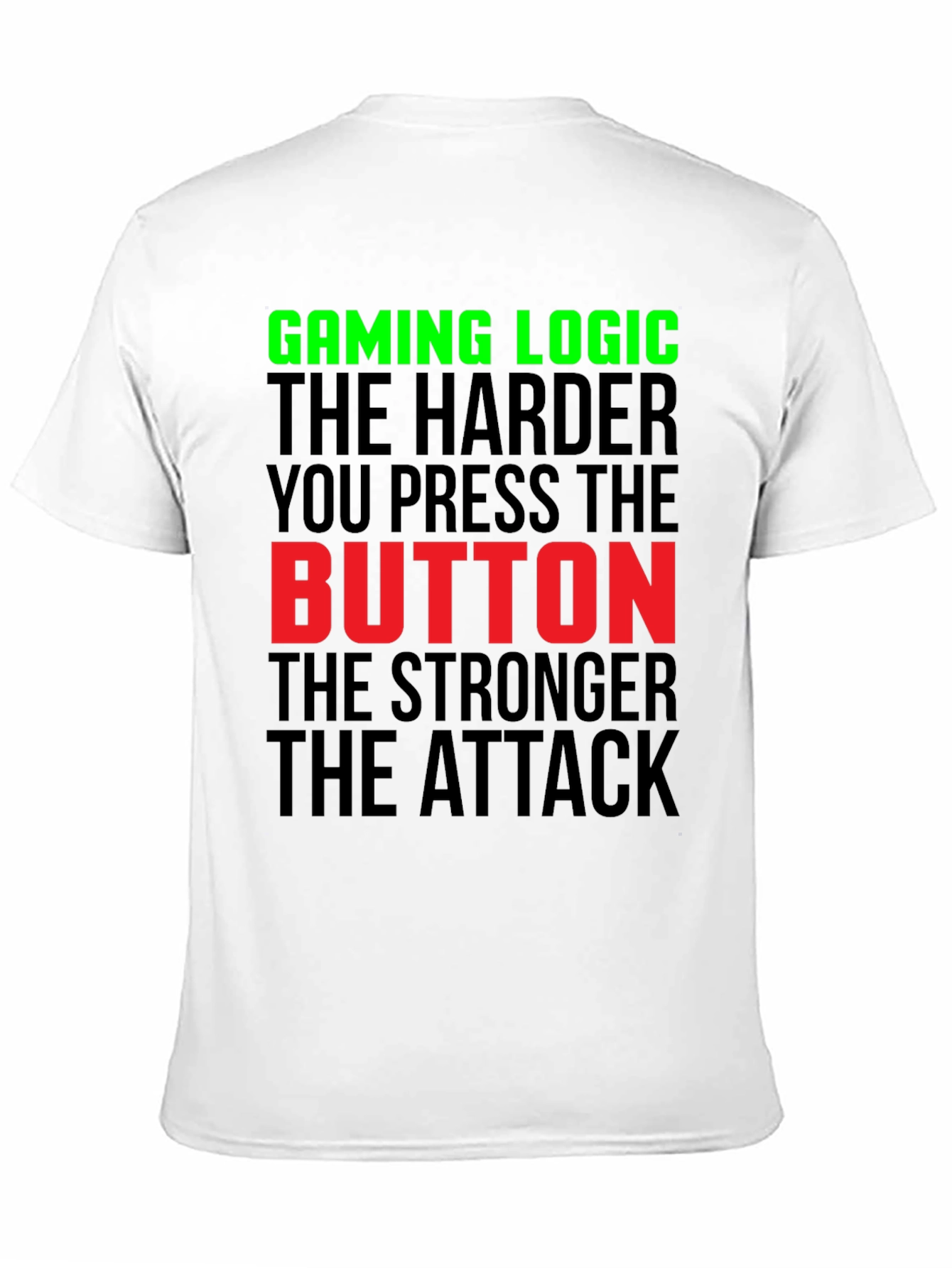 Black Gaming Logic T-Shirt - Harder You Press the Button view 11