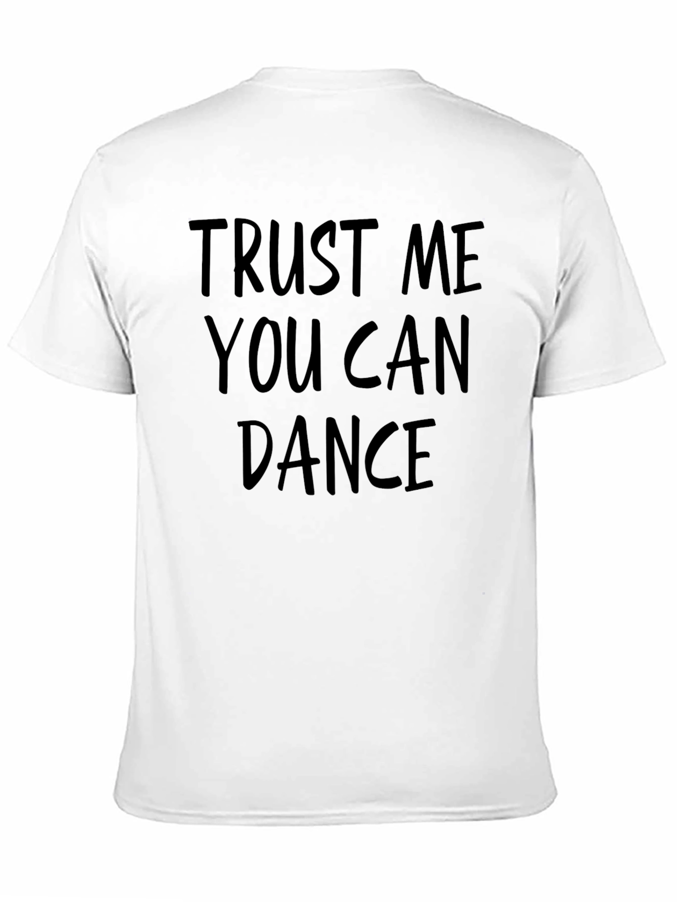 Black Trust Me You Can Dance Men's T-Shirt view 11