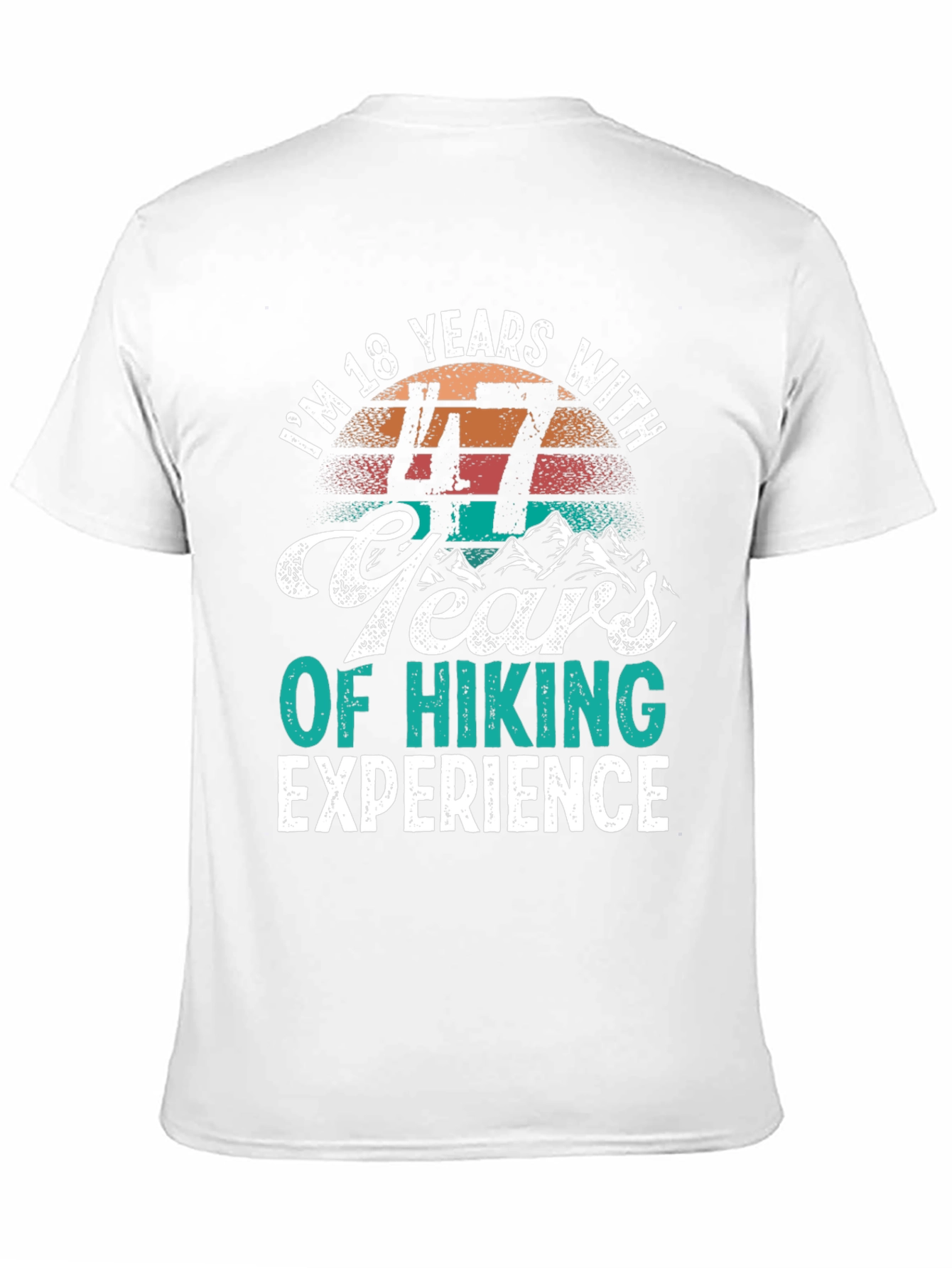 Black Hiking Experience T-Shirt - "I'm 18 Years With 47 Years of Hiking" view 11