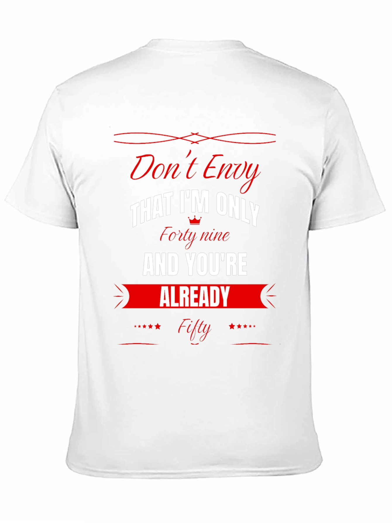 Black Don't Envy Funny 49th Birthday T-Shirt view 11
