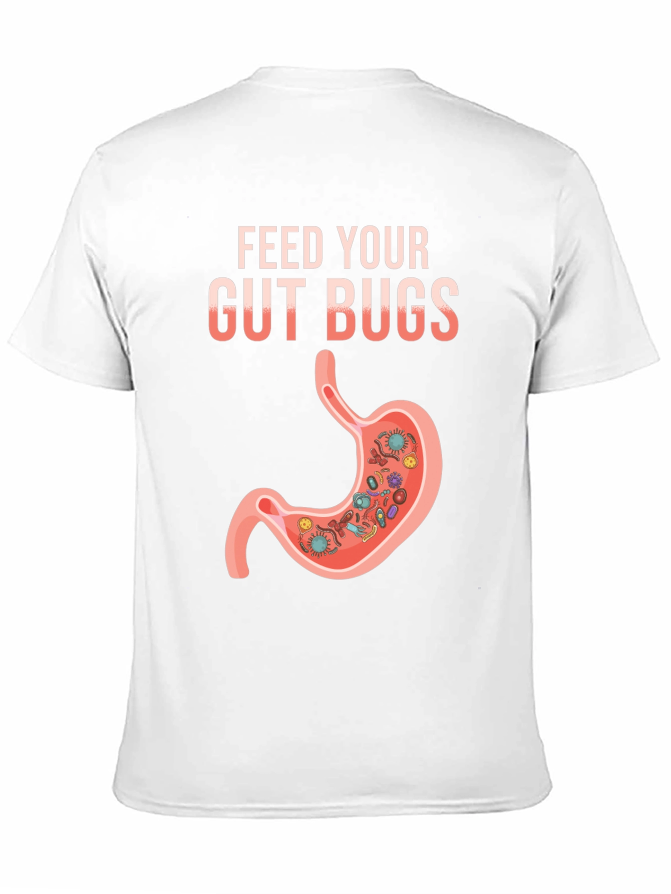 Feed Your Gut Bugs T-Shirt Funny Health Tee - 11