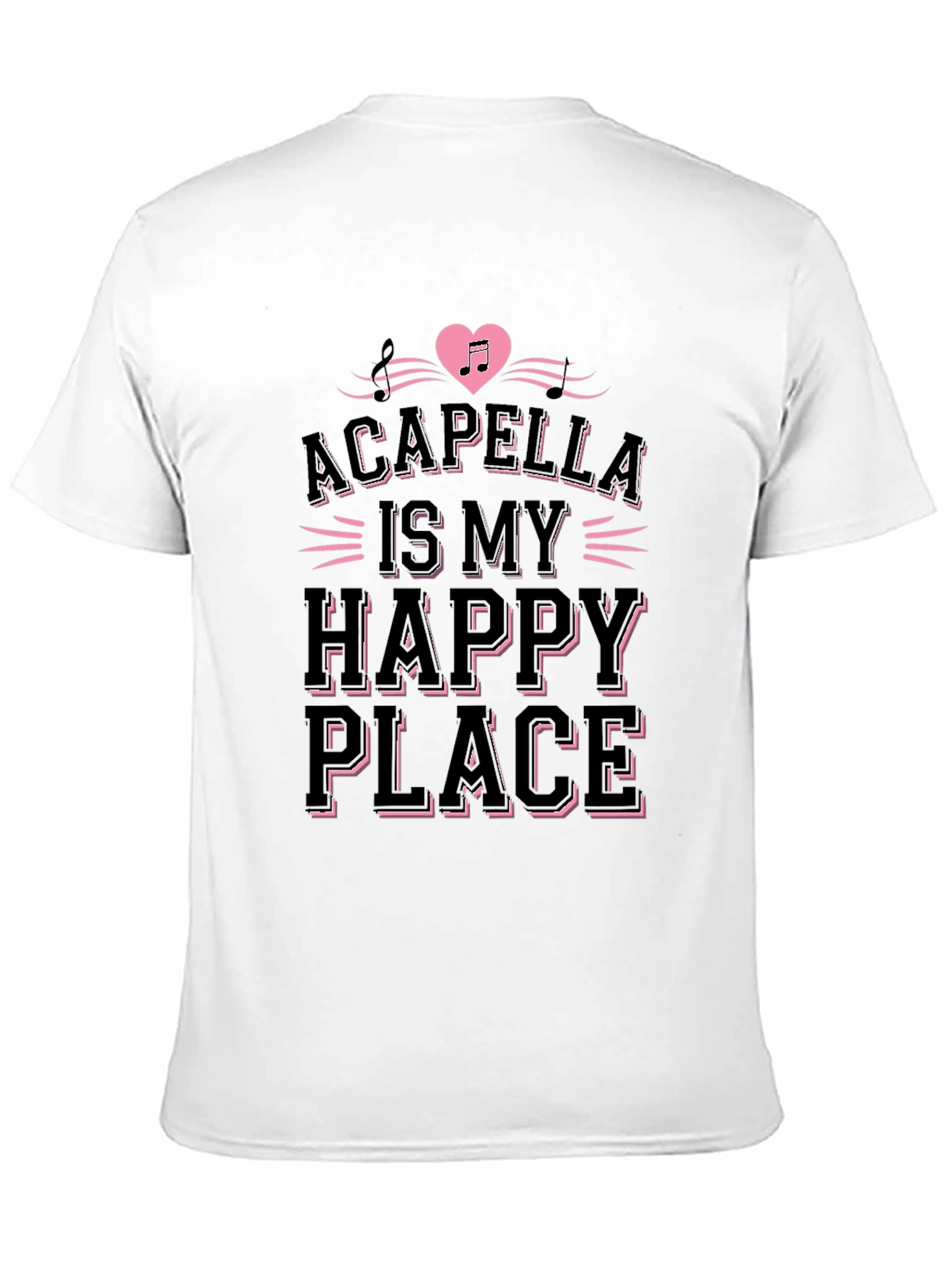 Black Acapella Is My Happy Place Black T-Shirt view 11