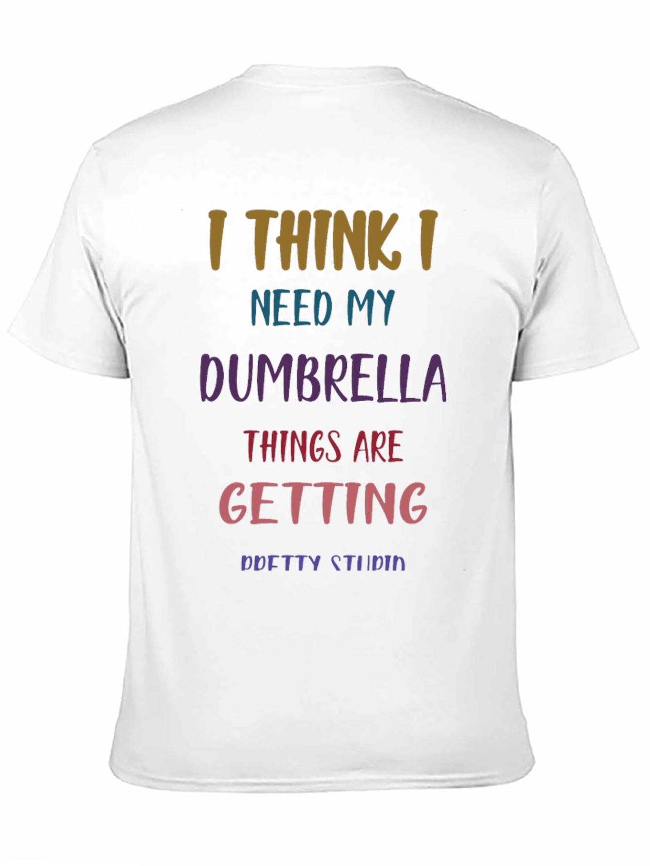 Black Humorous 'I Need My Dumbrella' T-Shirt view 11