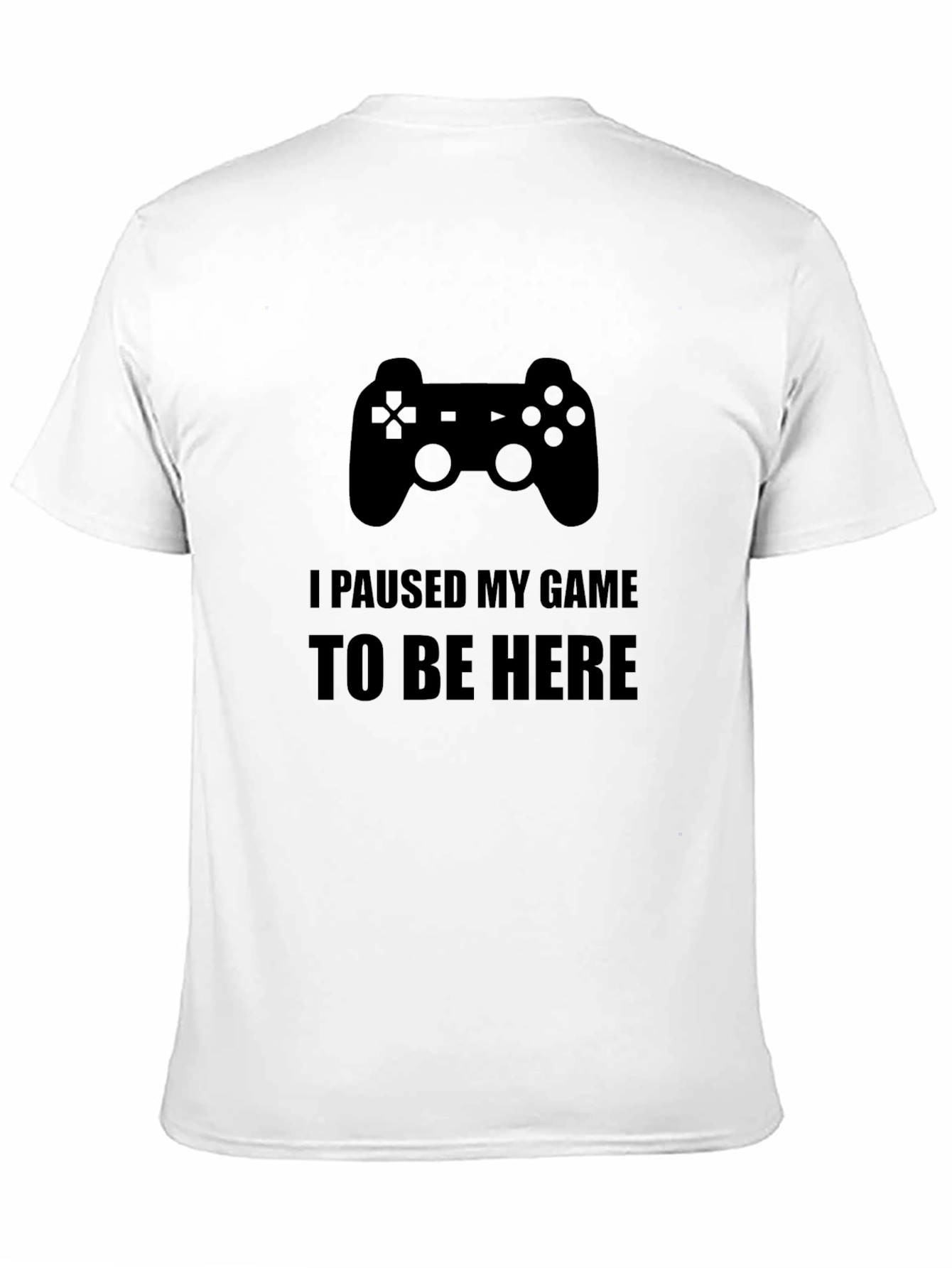 Black Gamer T-Shirt - I Paused My Game To Be Here view 11