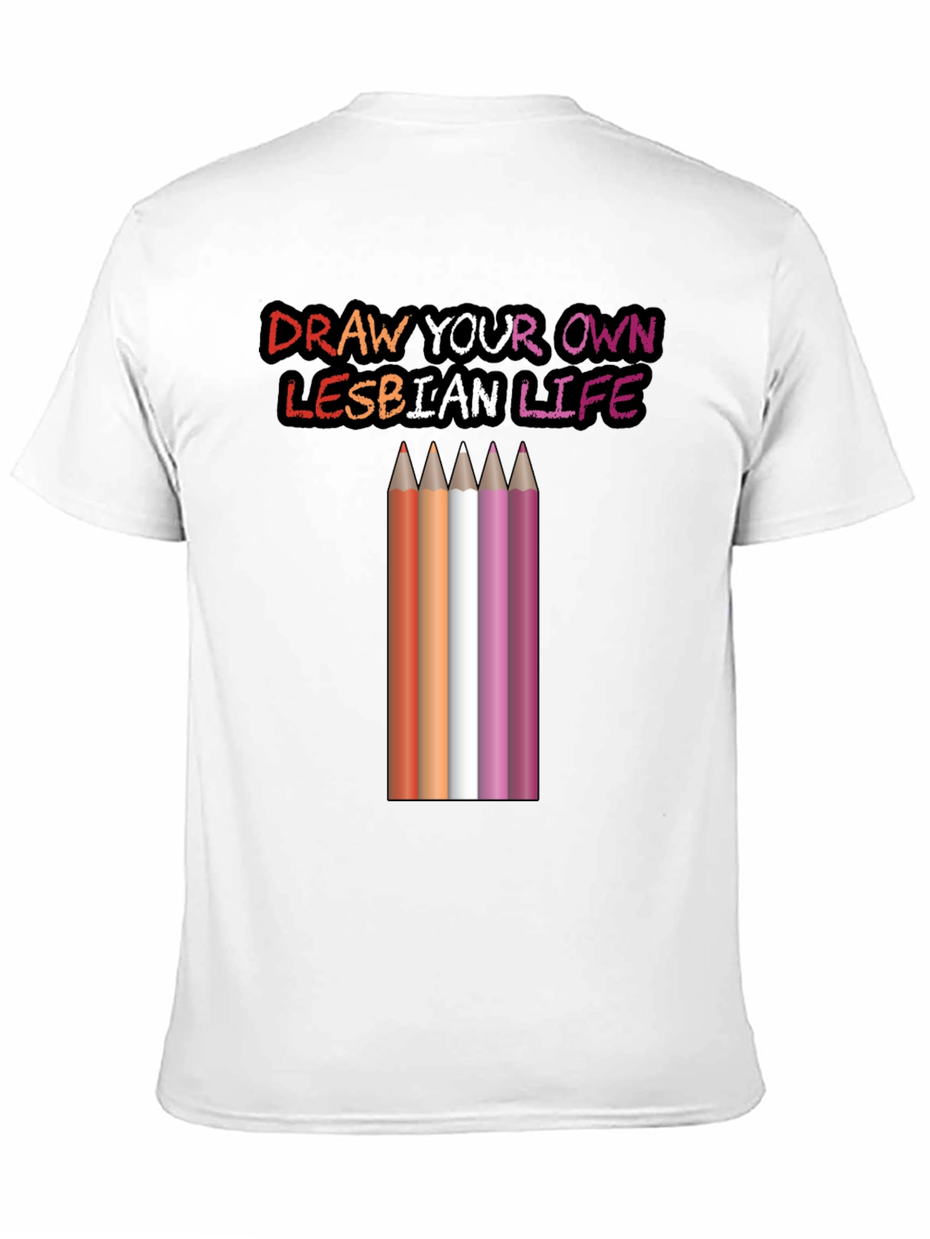 Black Draw Your Own Lesbian Life T-Shirt view 11
