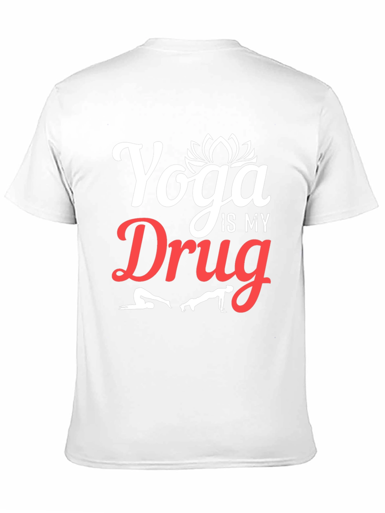 Yoga is My Drug T-Shirt - 11
