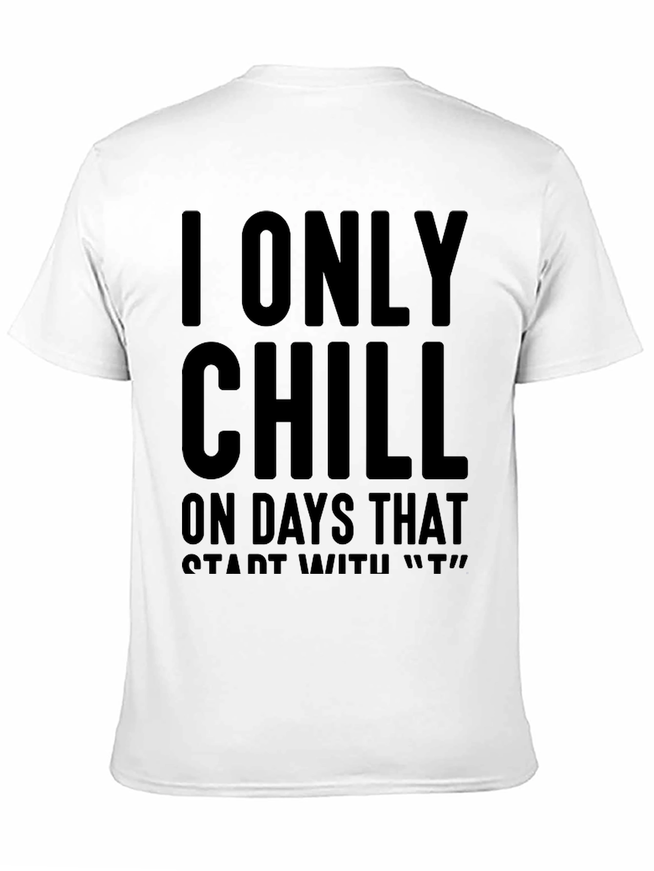 Black Chill Only on 'T' Days Black Graphic Tee view 11