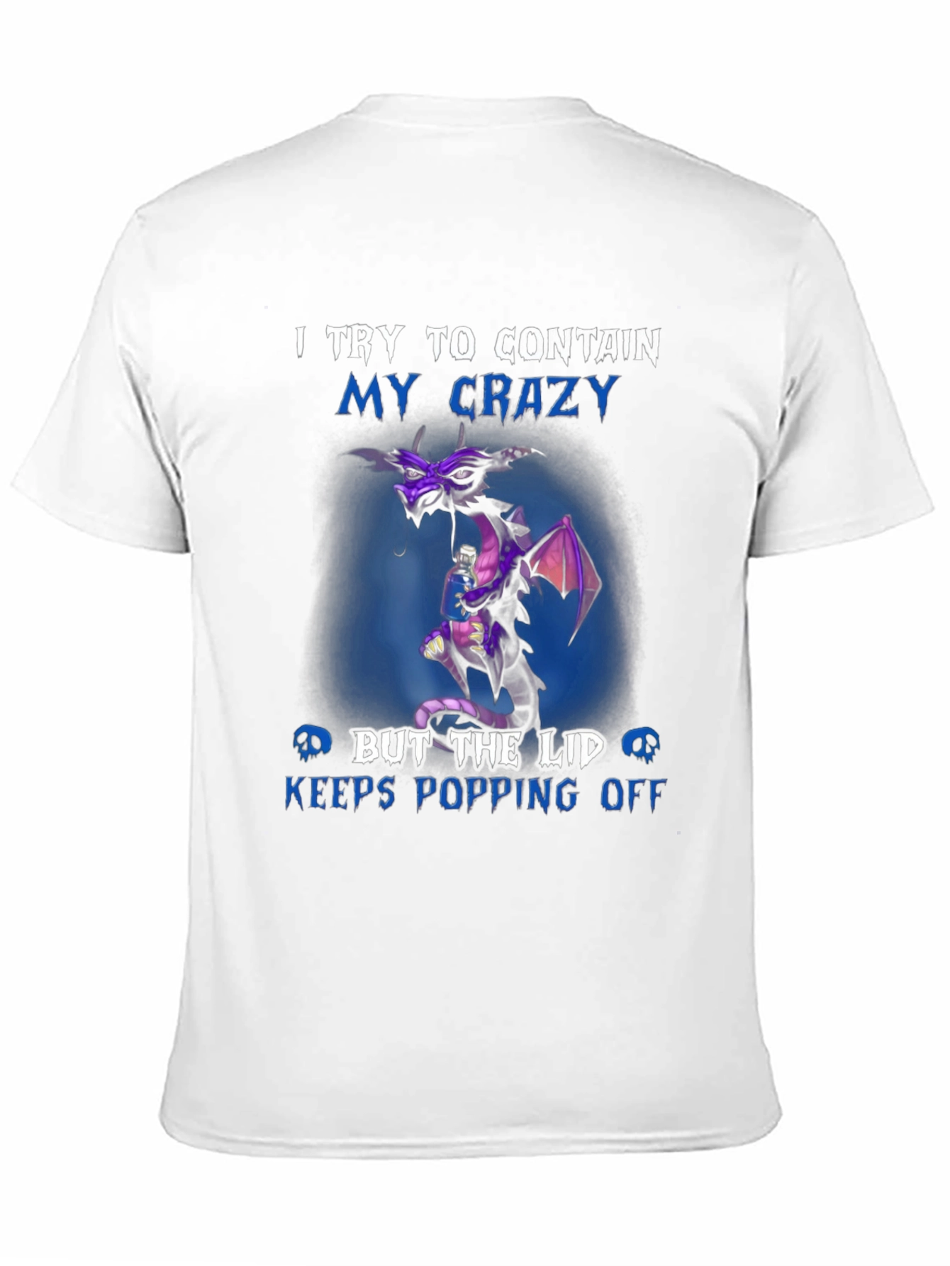 Black Funny Dragon T-Shirt - I Try to Contain My Crazy view 11