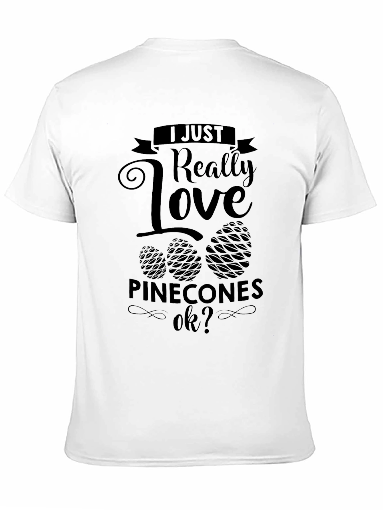 Black I Love Pinecones Black T-Shirt view 11