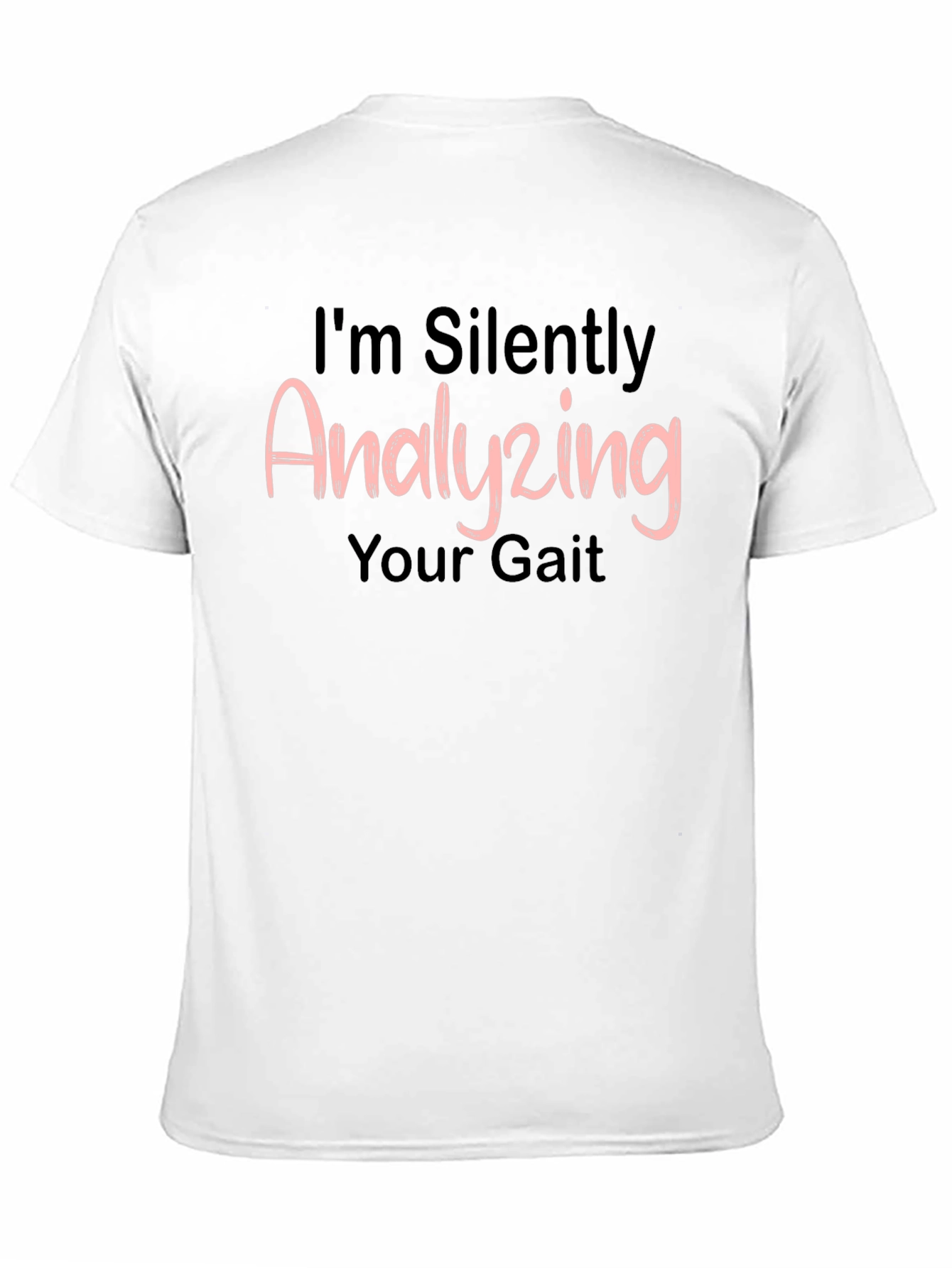Analyzing Your Gait T-Shirt - Funny Novelty Tee - 11