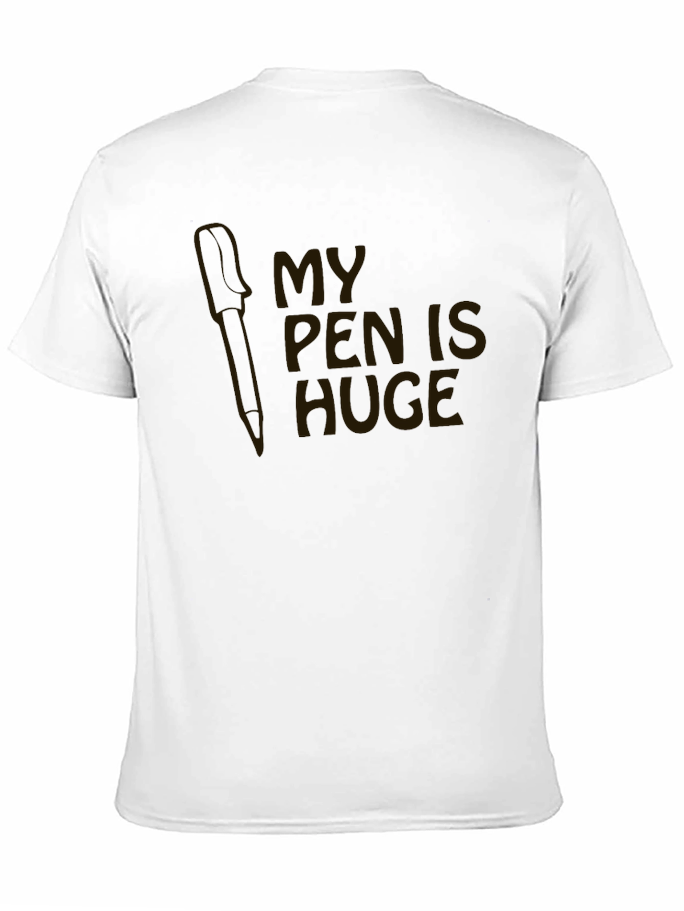 Black My Pen is Huge Funny Novelty Graphic T-Shirt view 11