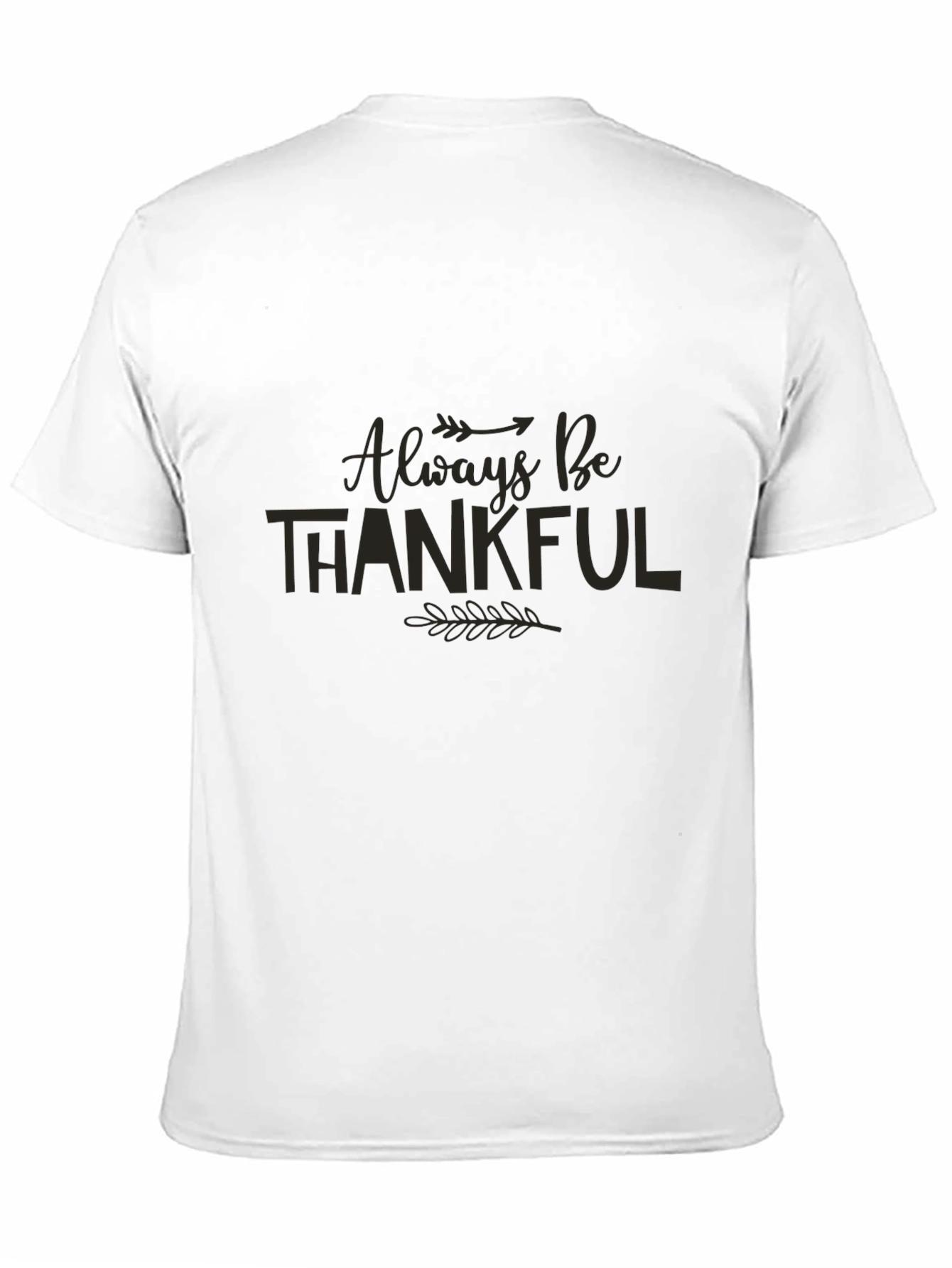 Black Always Be Thankful Graphic Tee view 11