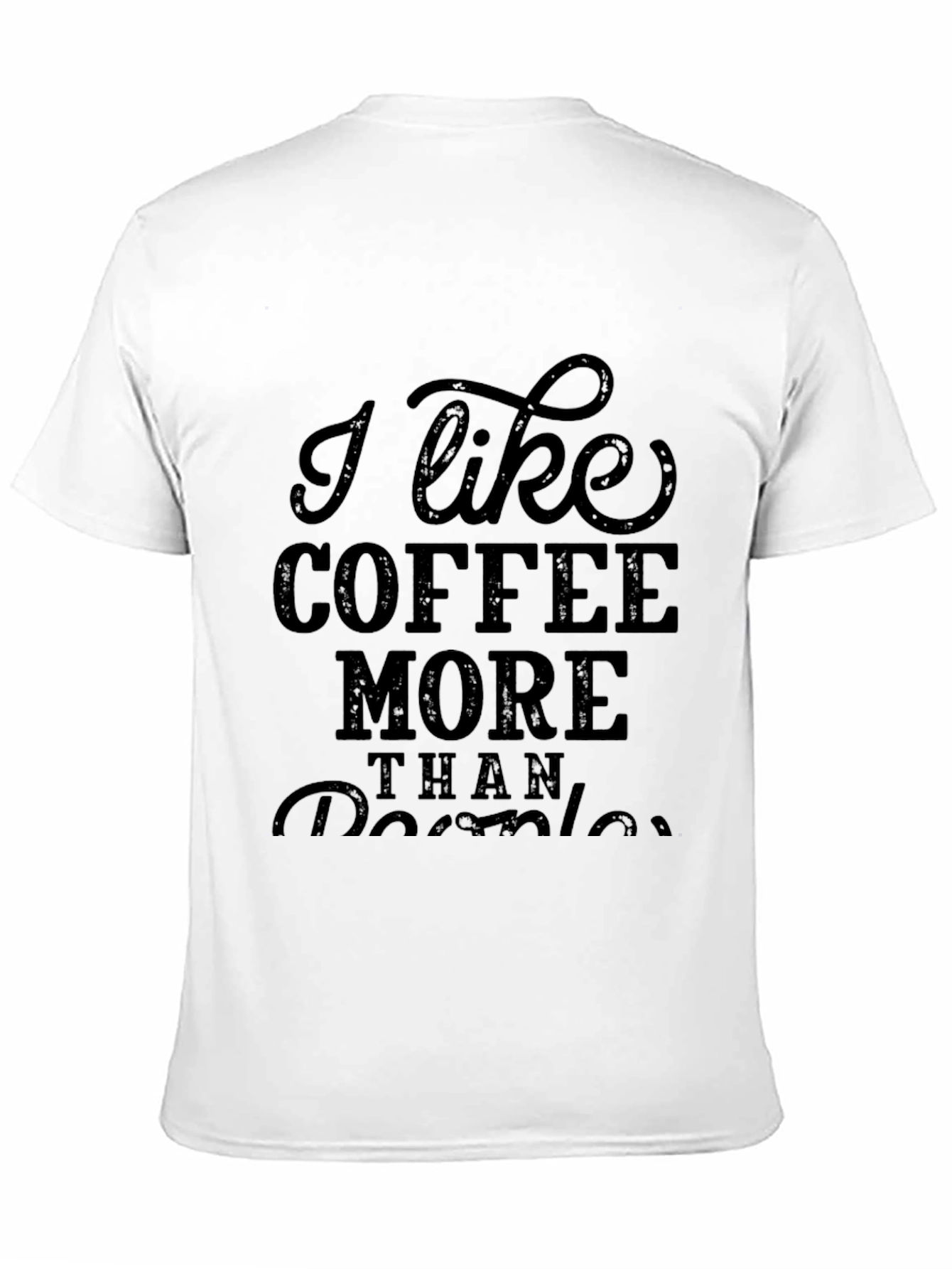 Black Coffee Lover Graphic Tee - I Like Coffee More Than People view 11