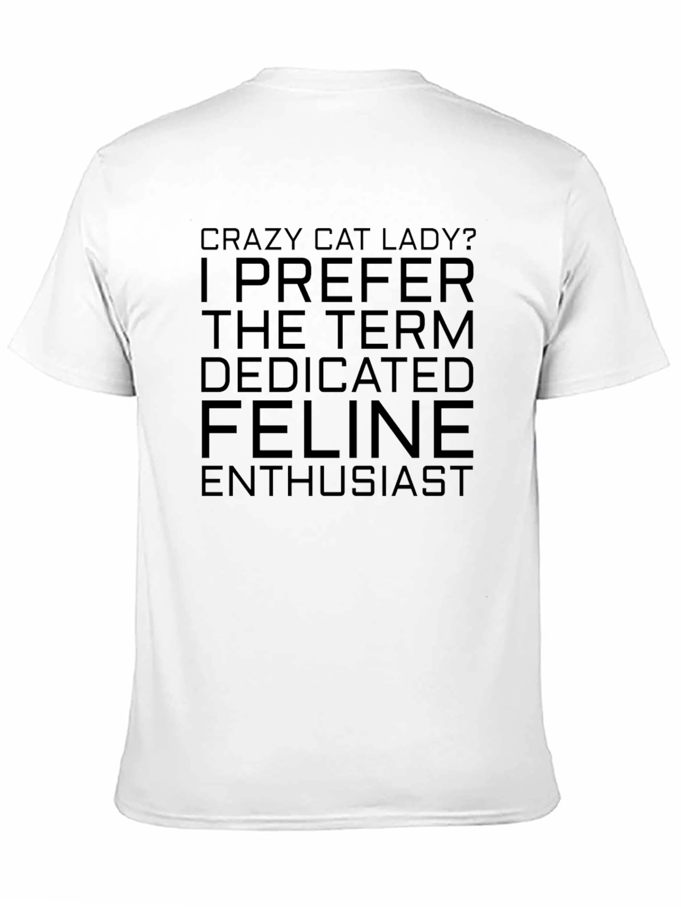 Black Crazy Cat Lady? T-Shirt - Feline Enthusiast Tee view 11