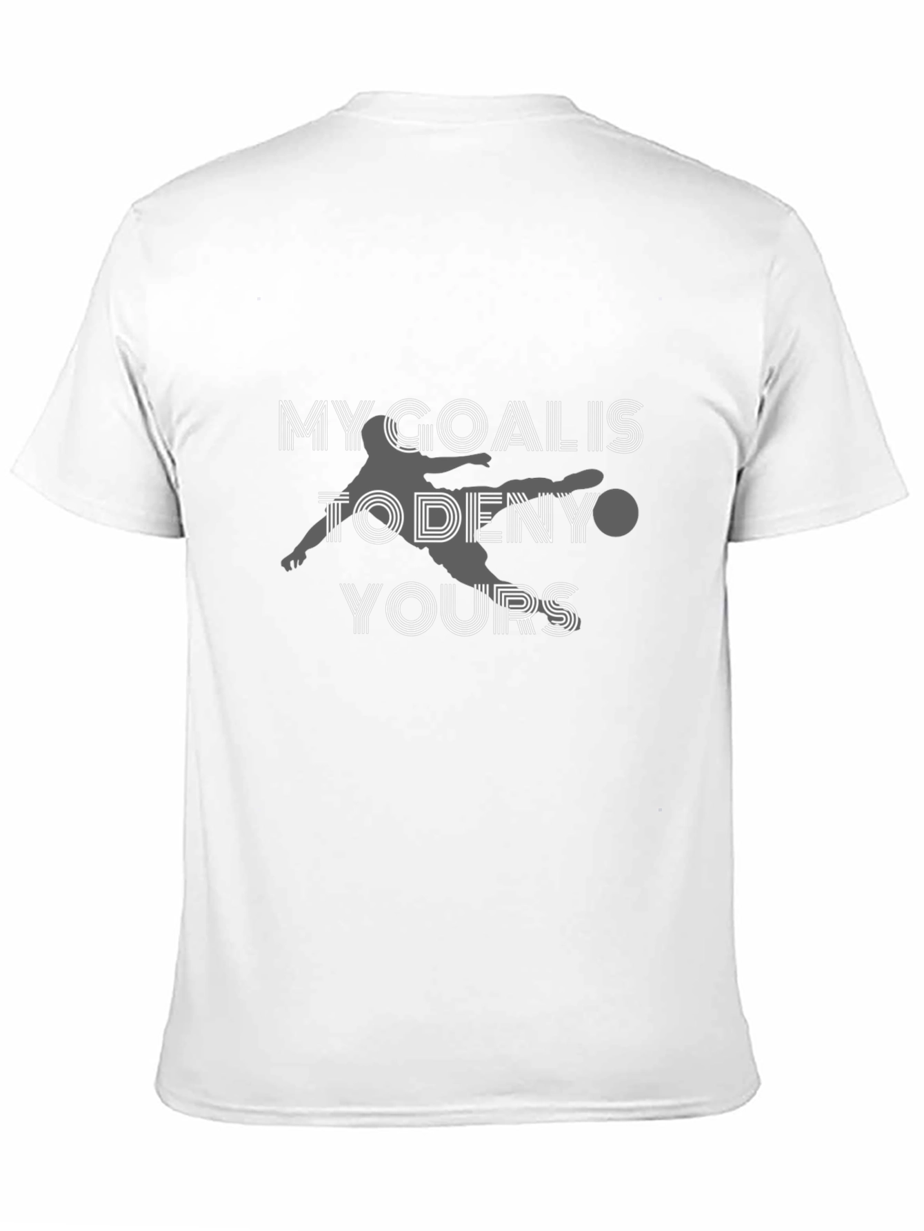 Black Goalie T-Shirt: My Goal Is To Deny Yours - Soccer Fan Tee view 11