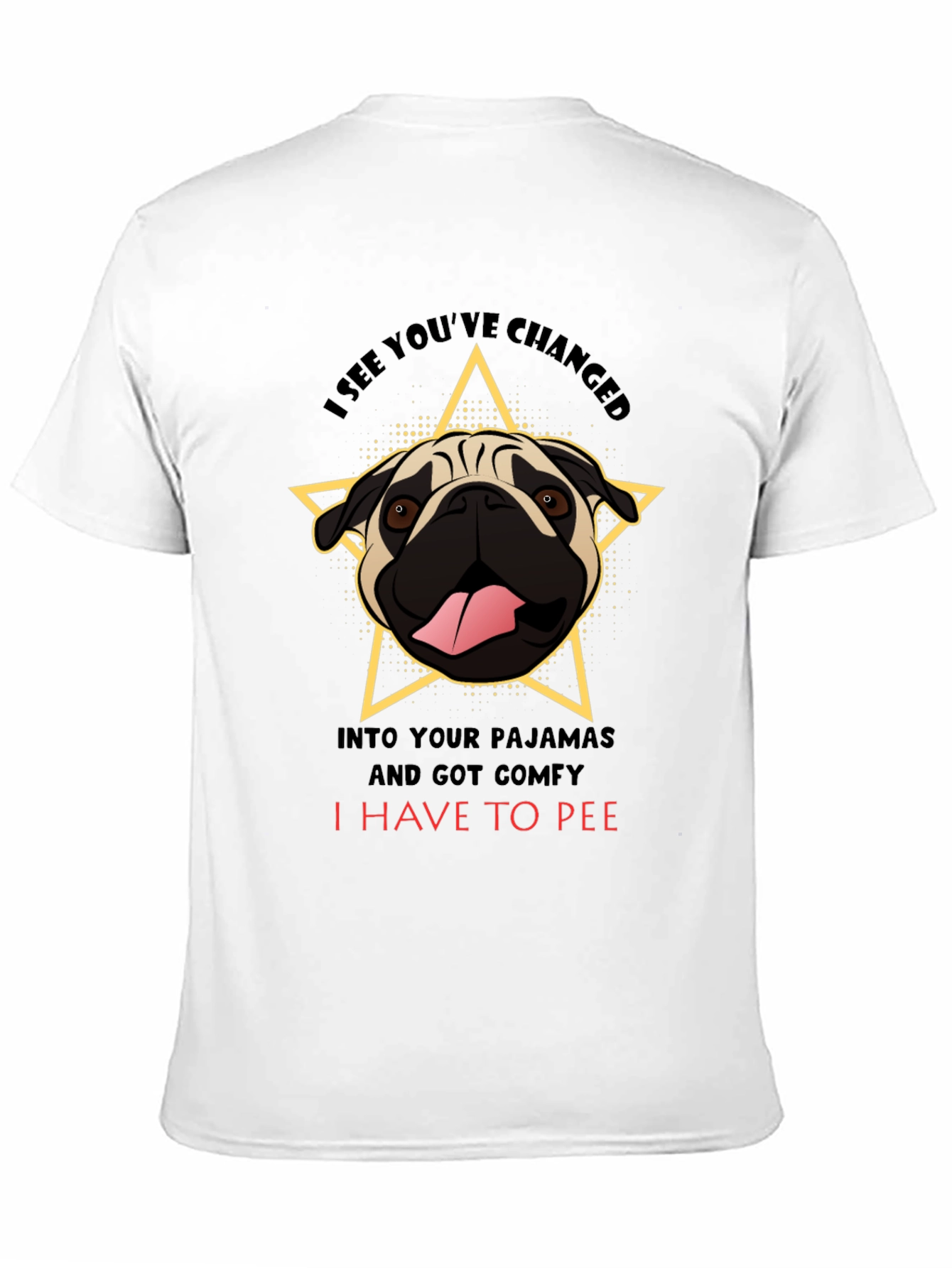 Black Pug Pajama T-Shirt - I Have To Pee Funny Tee view 11