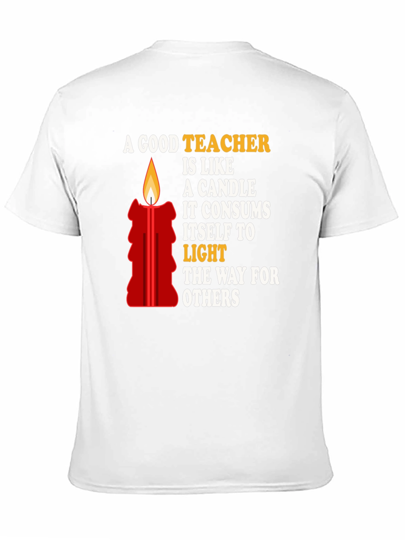 Black A Good Teacher is Like a Candle T-Shirt view 11