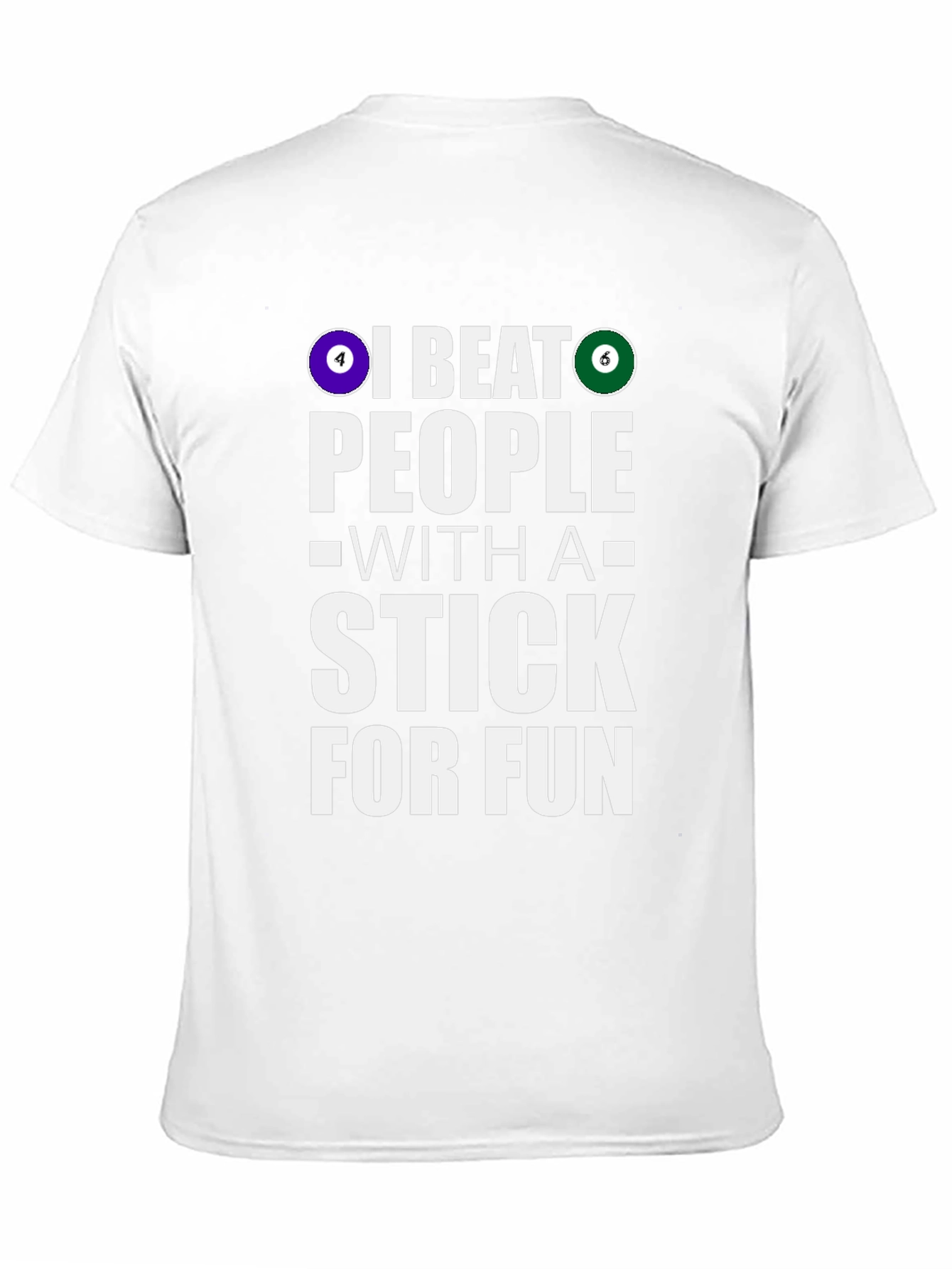 Funny Billiards T-Shirt: I Beat People With A Stick - 11