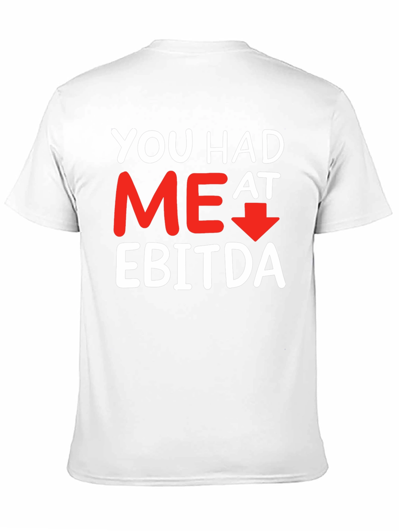 Black Funny Finance T-Shirt: You Had Me At EBITDA view 11