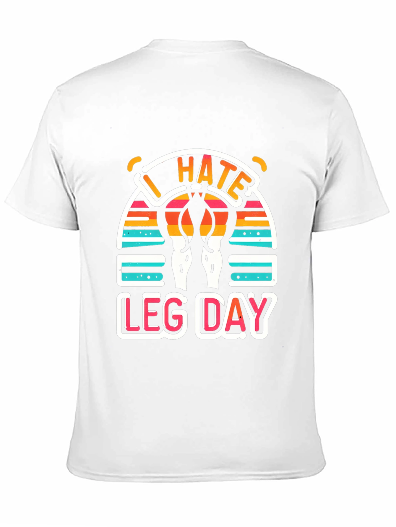 Black I Hate Leg Day T-Shirt - Workout Apparel view 11
