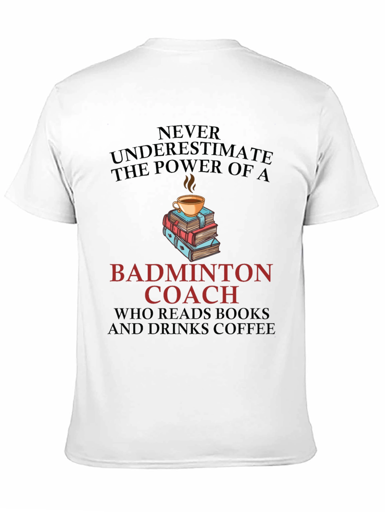 Black Badminton Coach Coffee & Books Graphic T-Shirt view 11