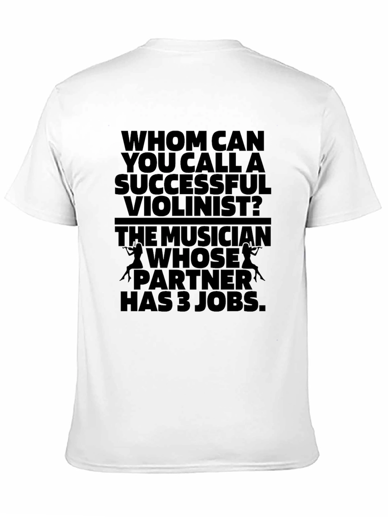 Black Humorous Violinist T-Shirt - Musician's Joke view 11