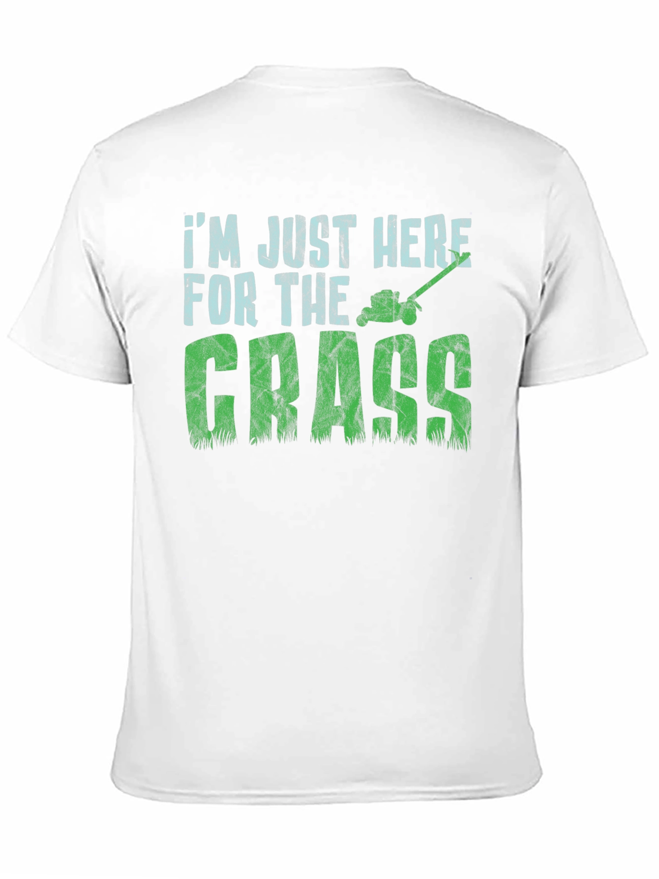 Black I'm Just Here for The Grass T-Shirt - Lawn Care Humor view 11