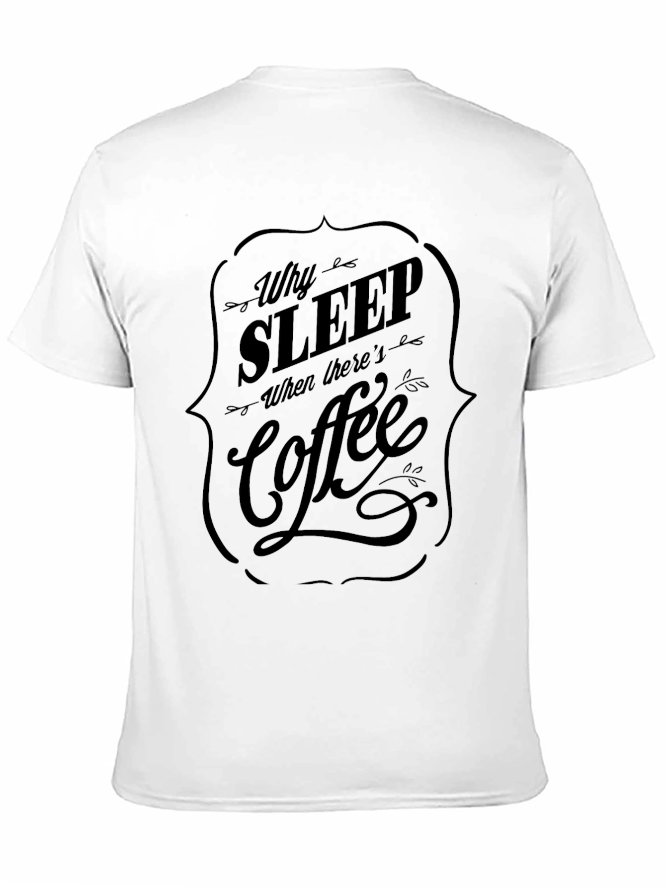 Black Why Sleep? Coffee Black Graphic Tee view 11