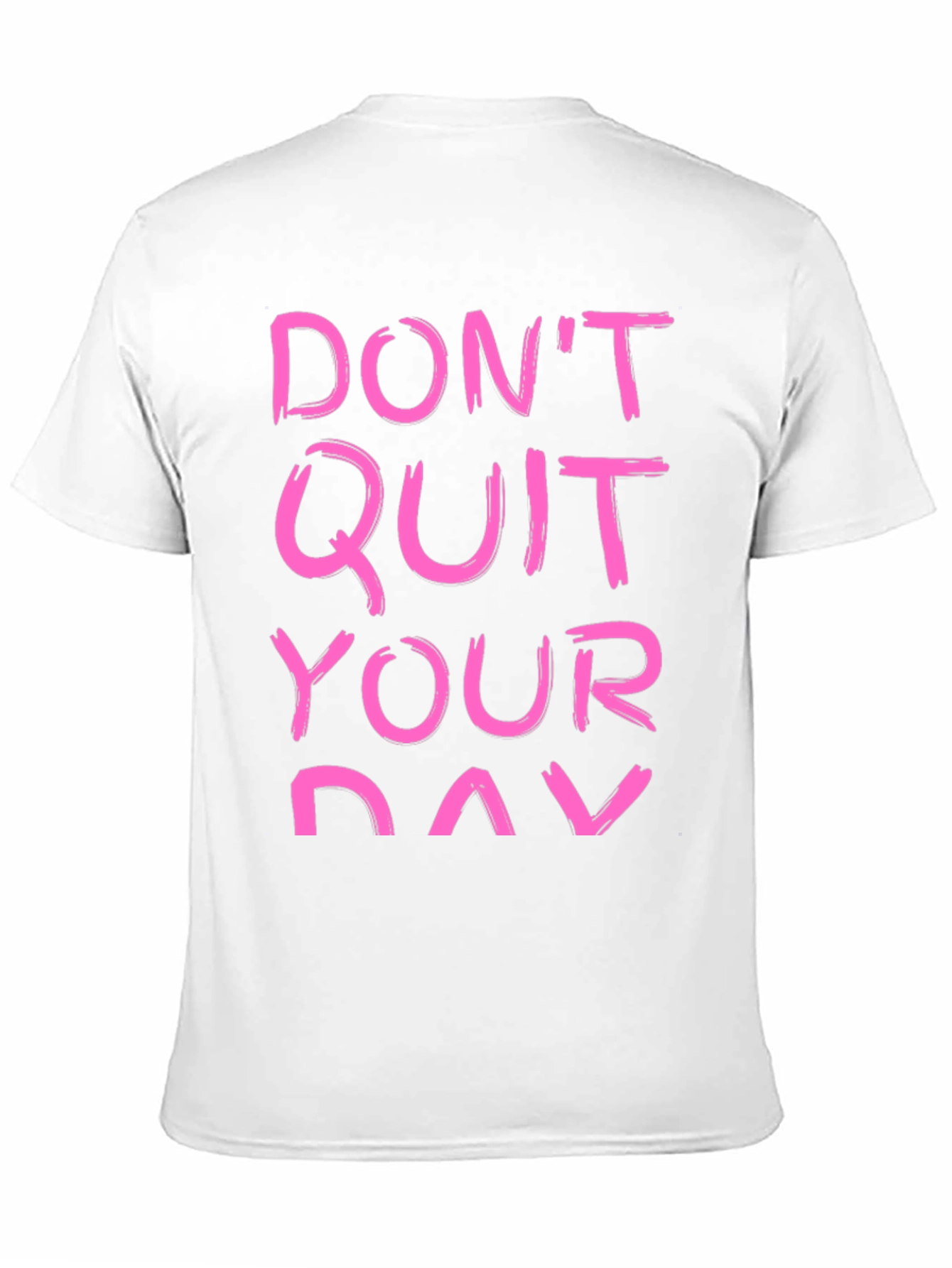 Black Motivational T-Shirt - Don't Quit Your Day Dream view 11