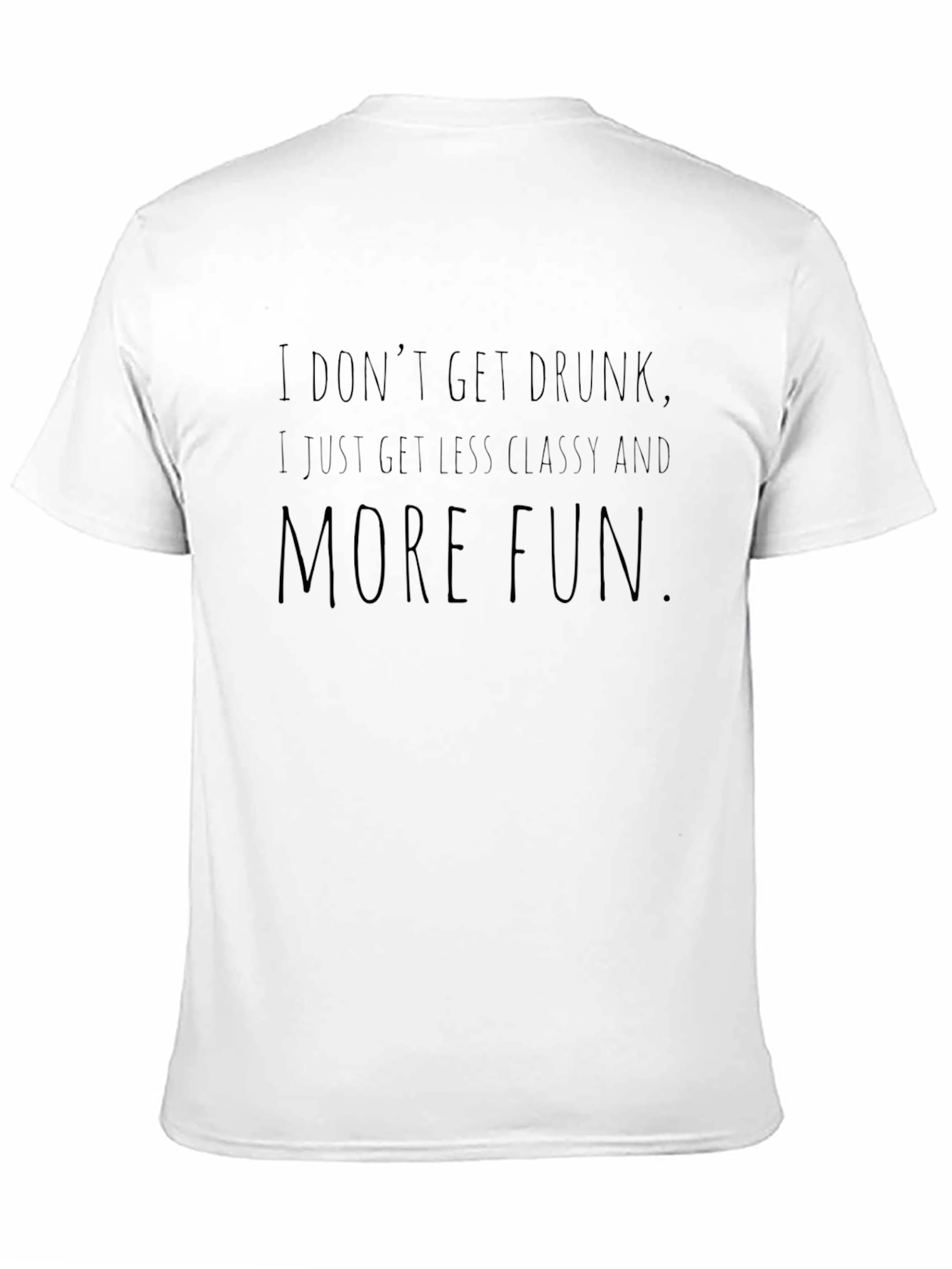 Black Funny "Less Classy, More Fun" Black T-Shirt view 11