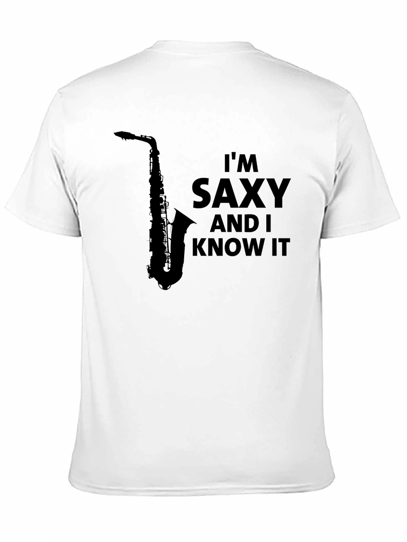 Black I'm Saxy and I Know It T-Shirt view 11