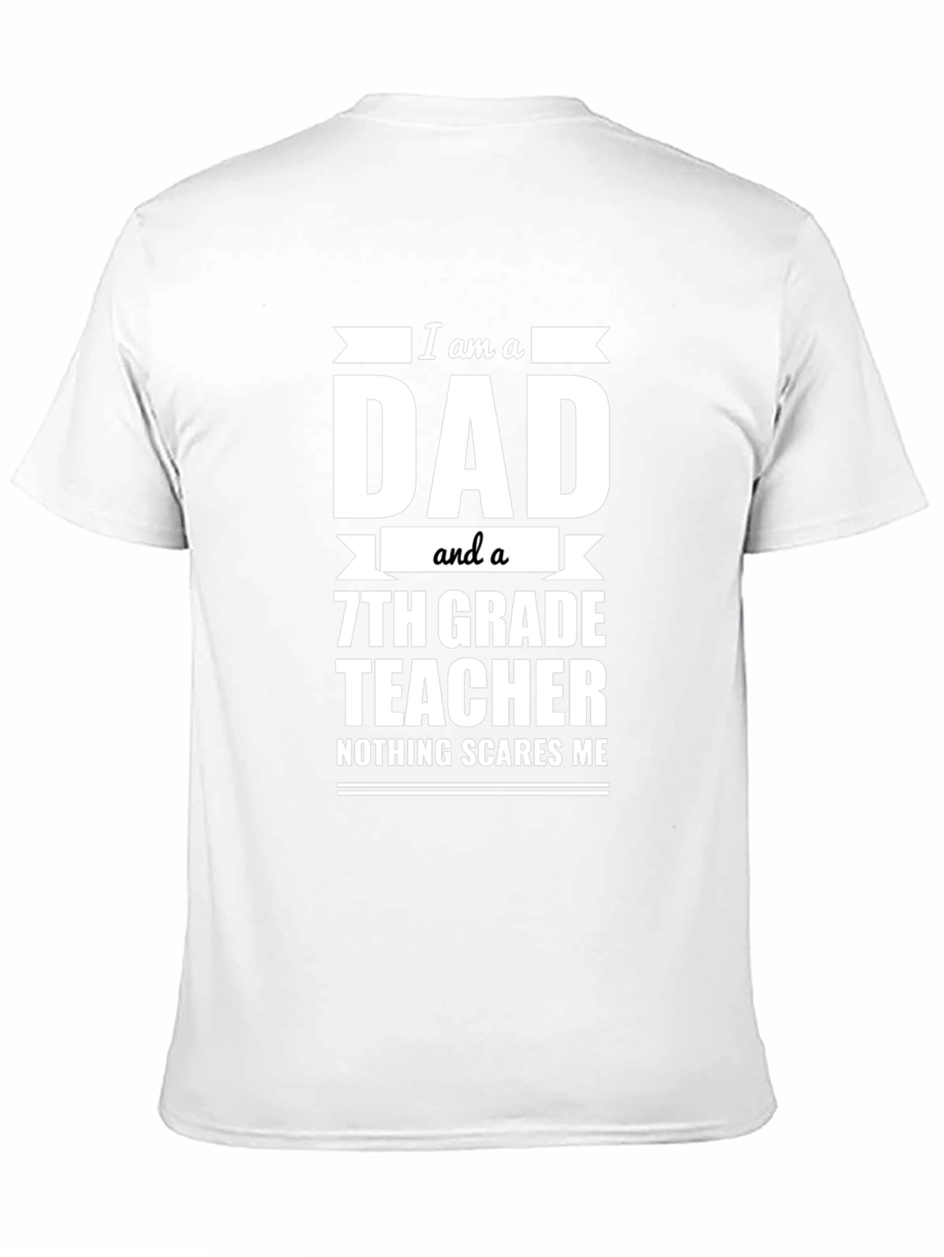 Black Dad & 7th Grade Teacher T-Shirt - Nothing Scares Me view 11