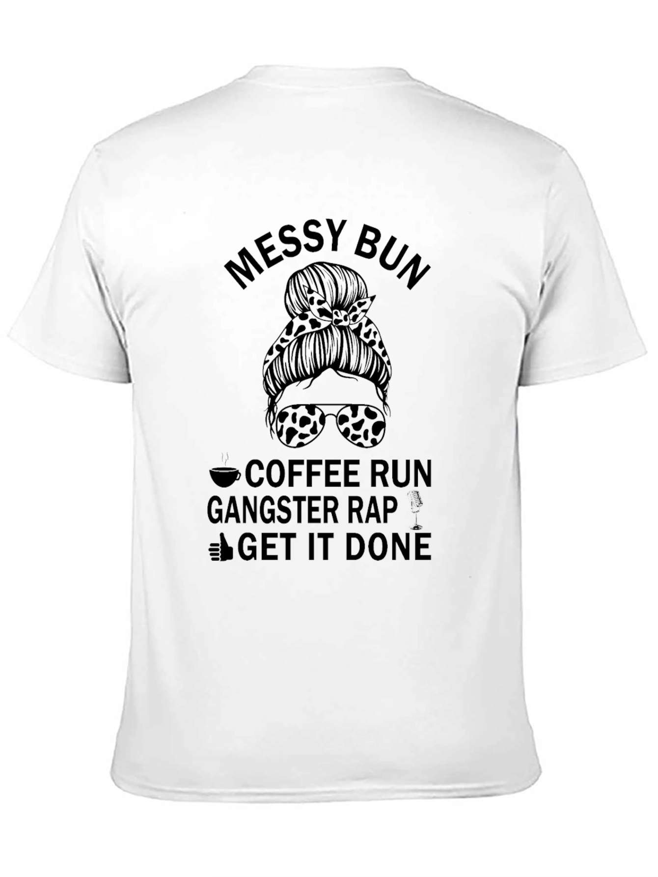 Black Messy Bun Coffee Run Gangster Rap Graphic Tee view 11