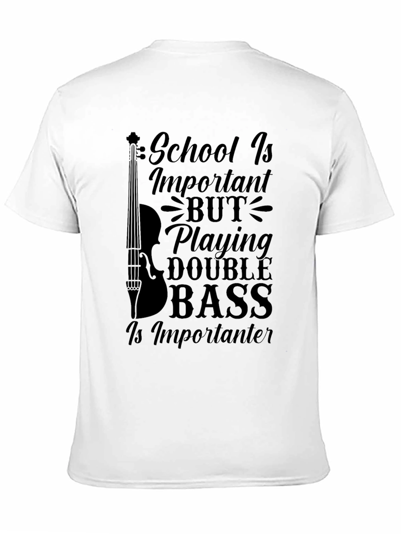 Black Double Bass Player T-Shirt: School is Important! view 11
