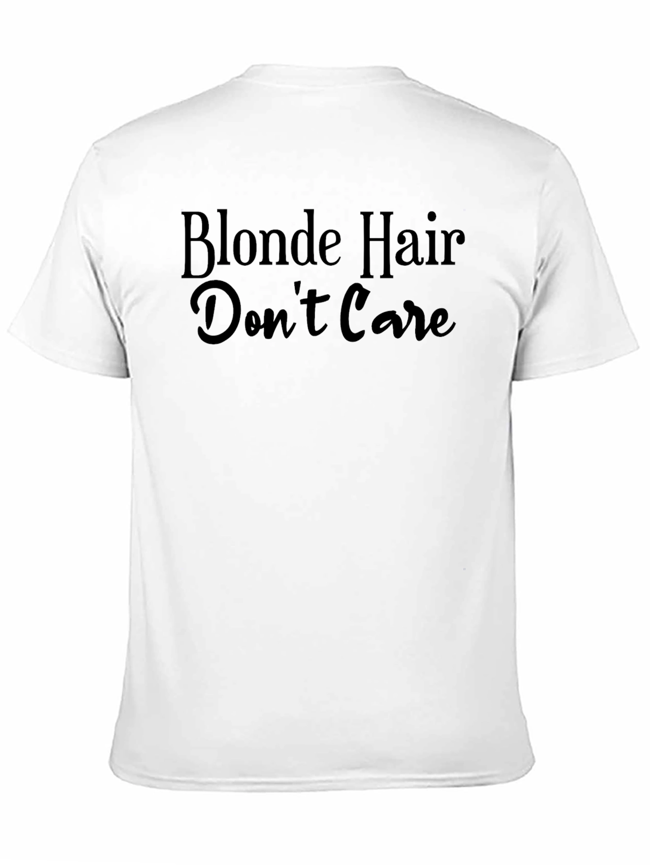 Black Blonde Hair Don't Care Black T-Shirt view 11