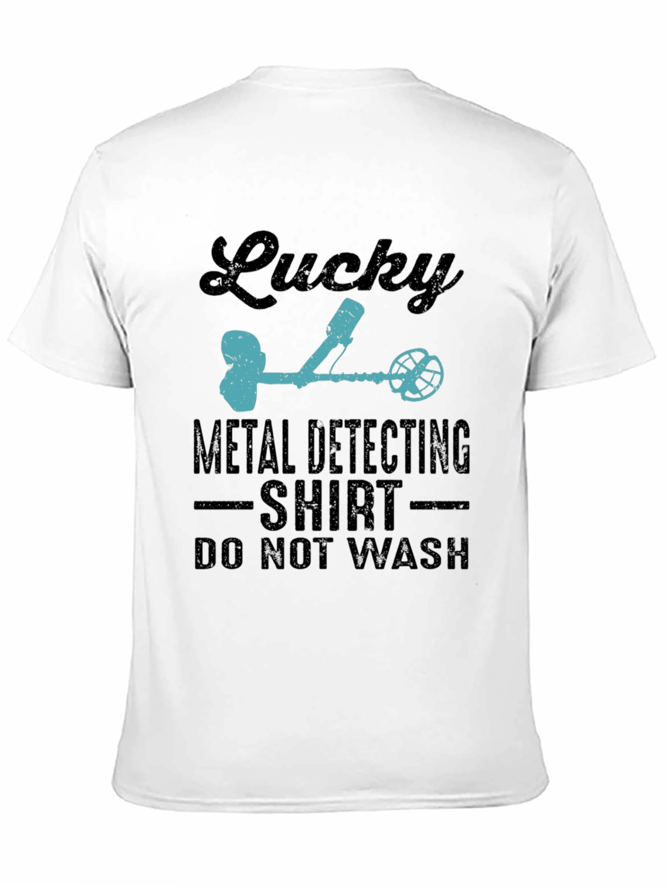 Lucky Metal Detecting Shirt - Novelty Detectorist Tee - 11