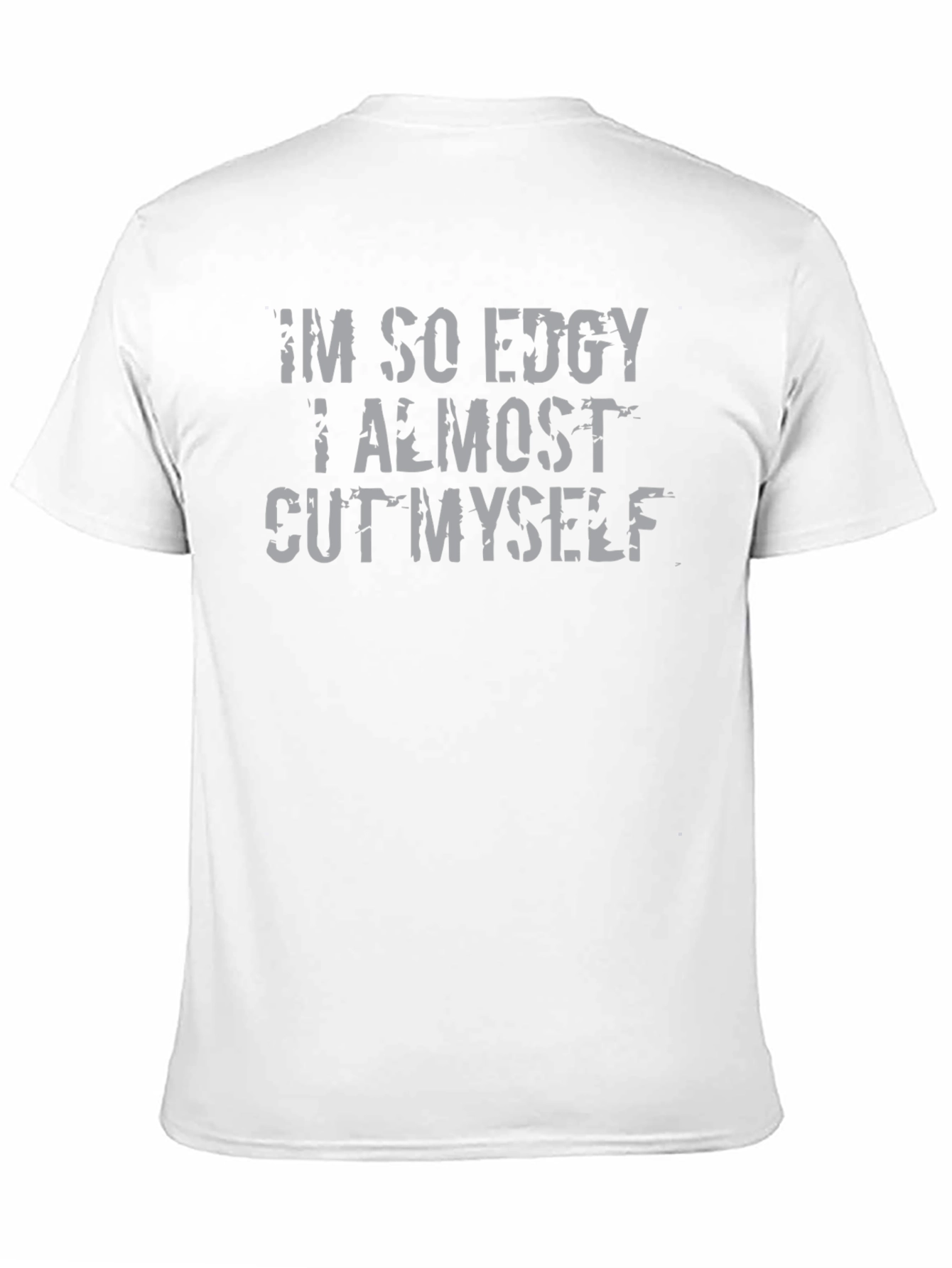 Black I'm So Edgy T-Shirt - Funny Sarcastic Tee view 11