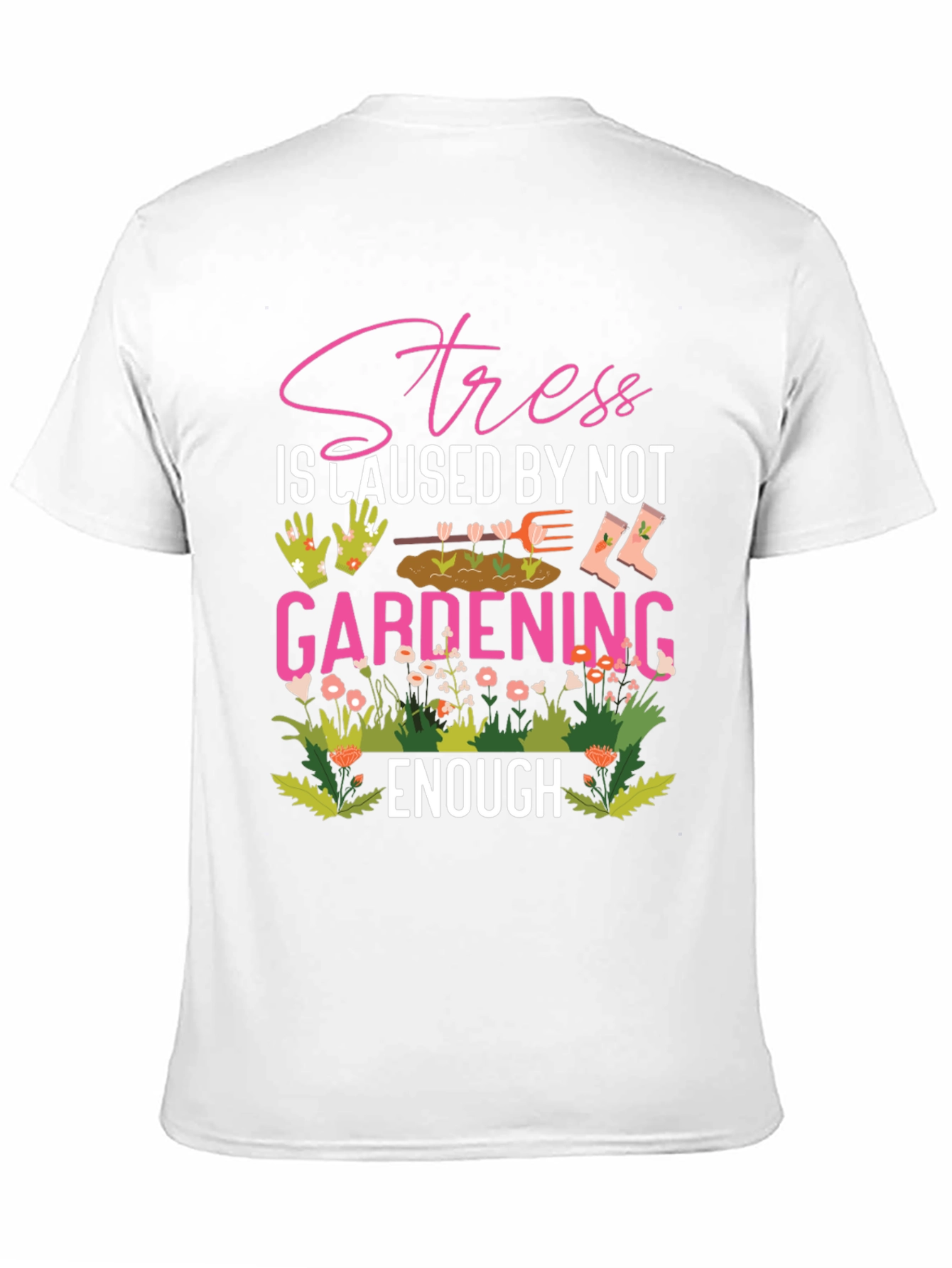 Gardening T-Shirt - Stress Relief - 11