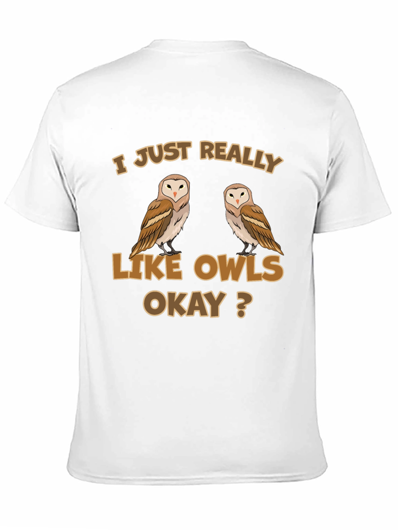 Black Owl Lover T-Shirt - 'I Just Really Like Owls Okay?'  view 11