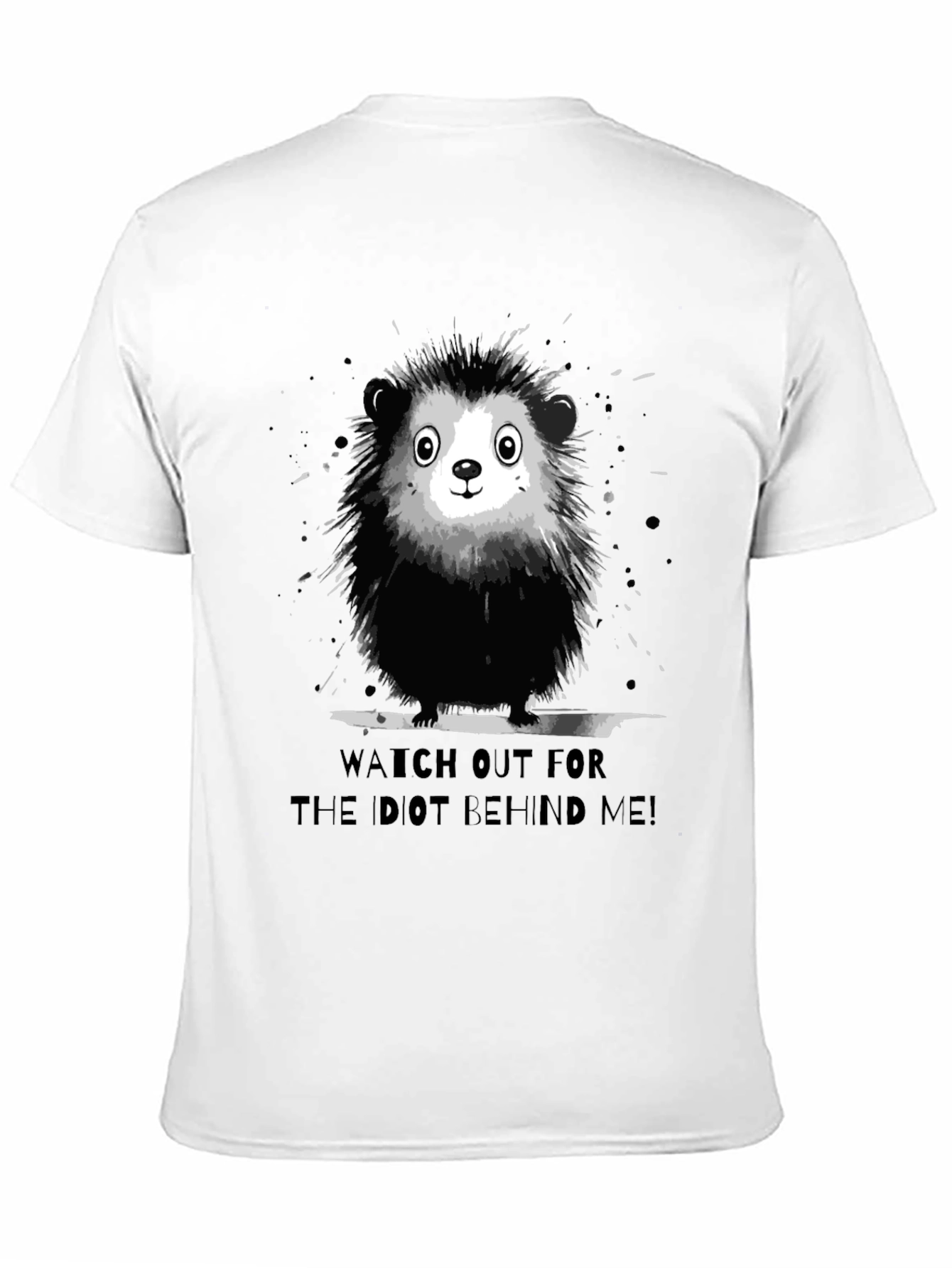 Black Funny Hedgehog Graphic Tee - Watch Out For The Idiot Behind Me! view 11