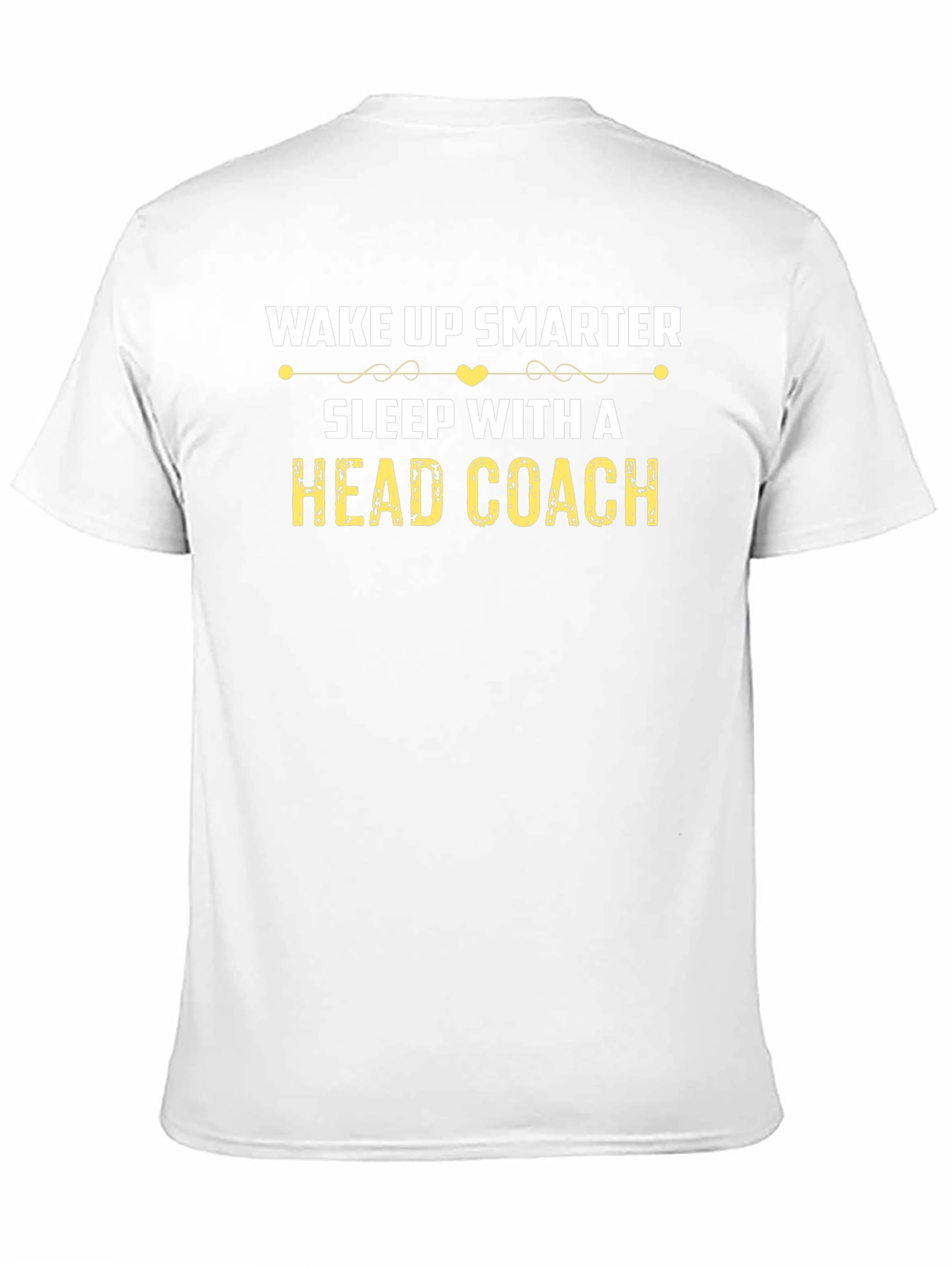 Wake Up Smarter Sleep With A Head Coach T-Shirt - 11