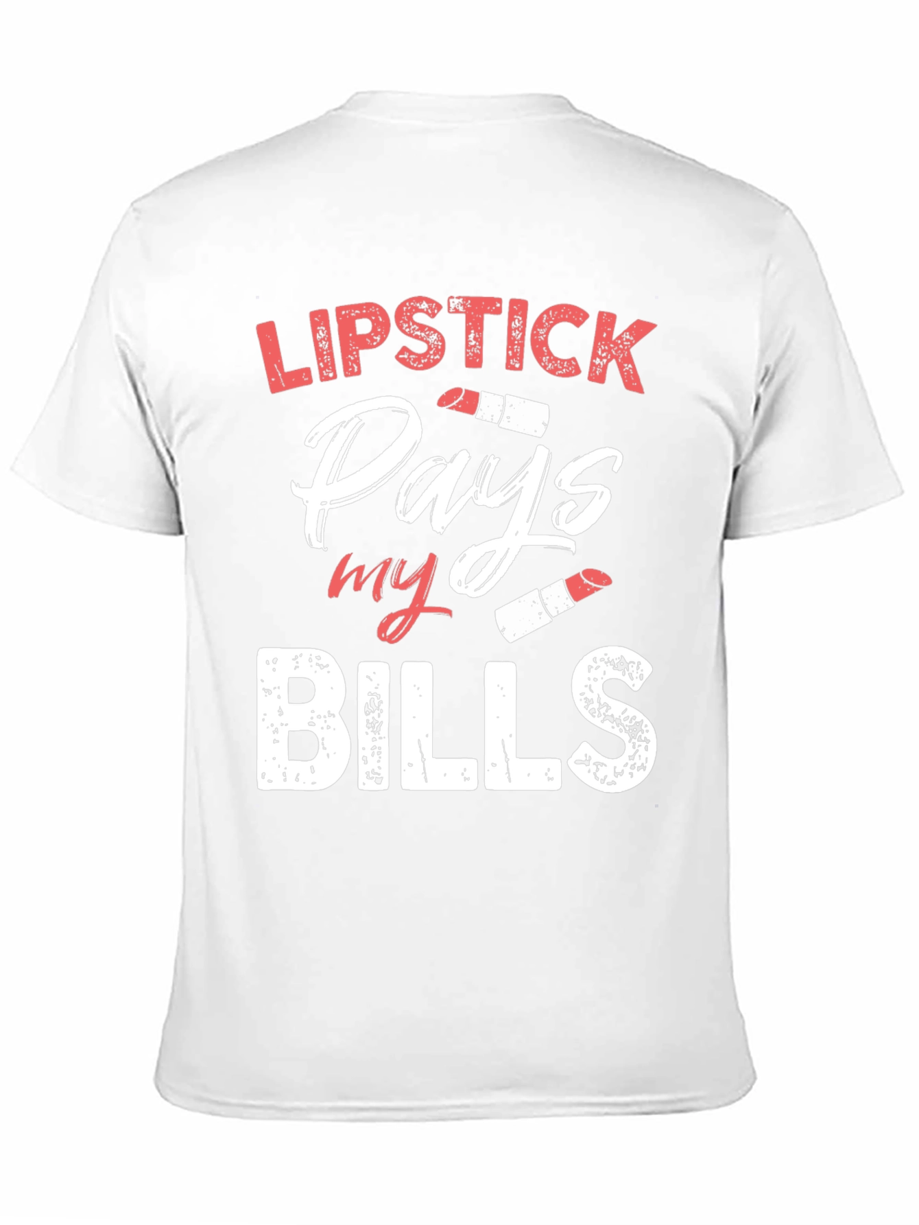 Black Lipstick Pays My Bills T-Shirt view 11