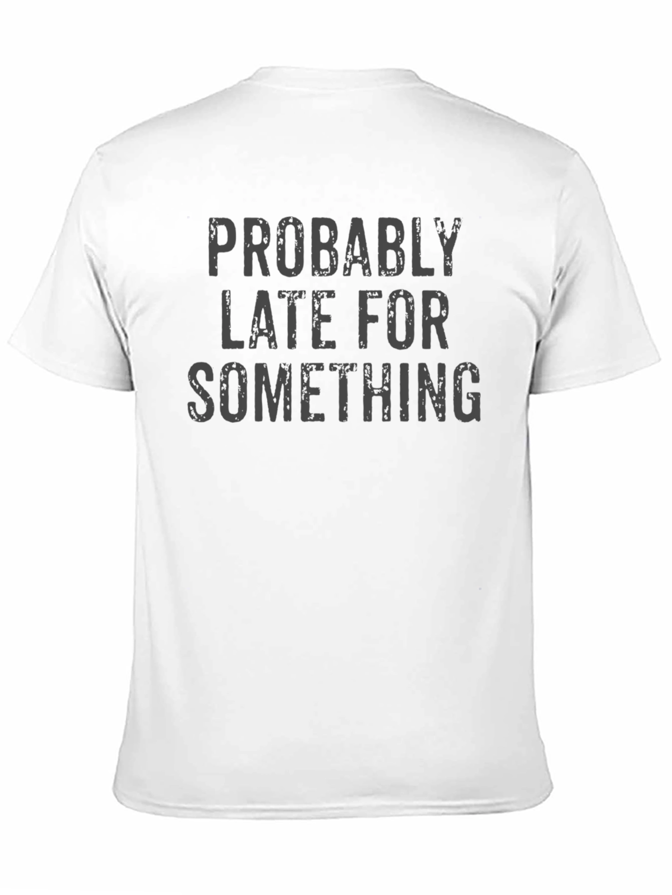 Black Funny "Probably Late For Something" Graphic Tee view 11
