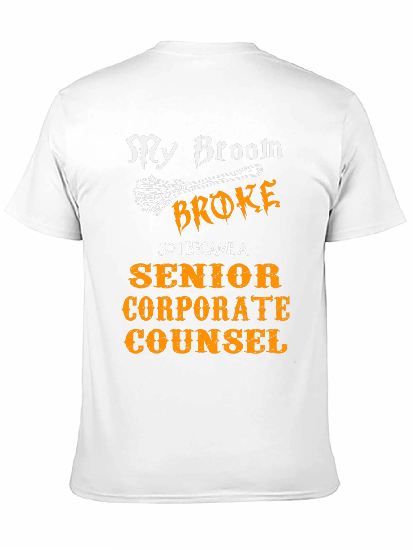 Black My Broom Broke Senior Corporate Counsel Novelty T-Shirt view 11
